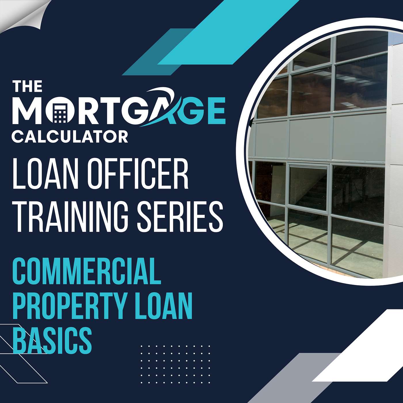 Loan Officer Training 10/10/23: Commercial Property Loan Basics episode artwork