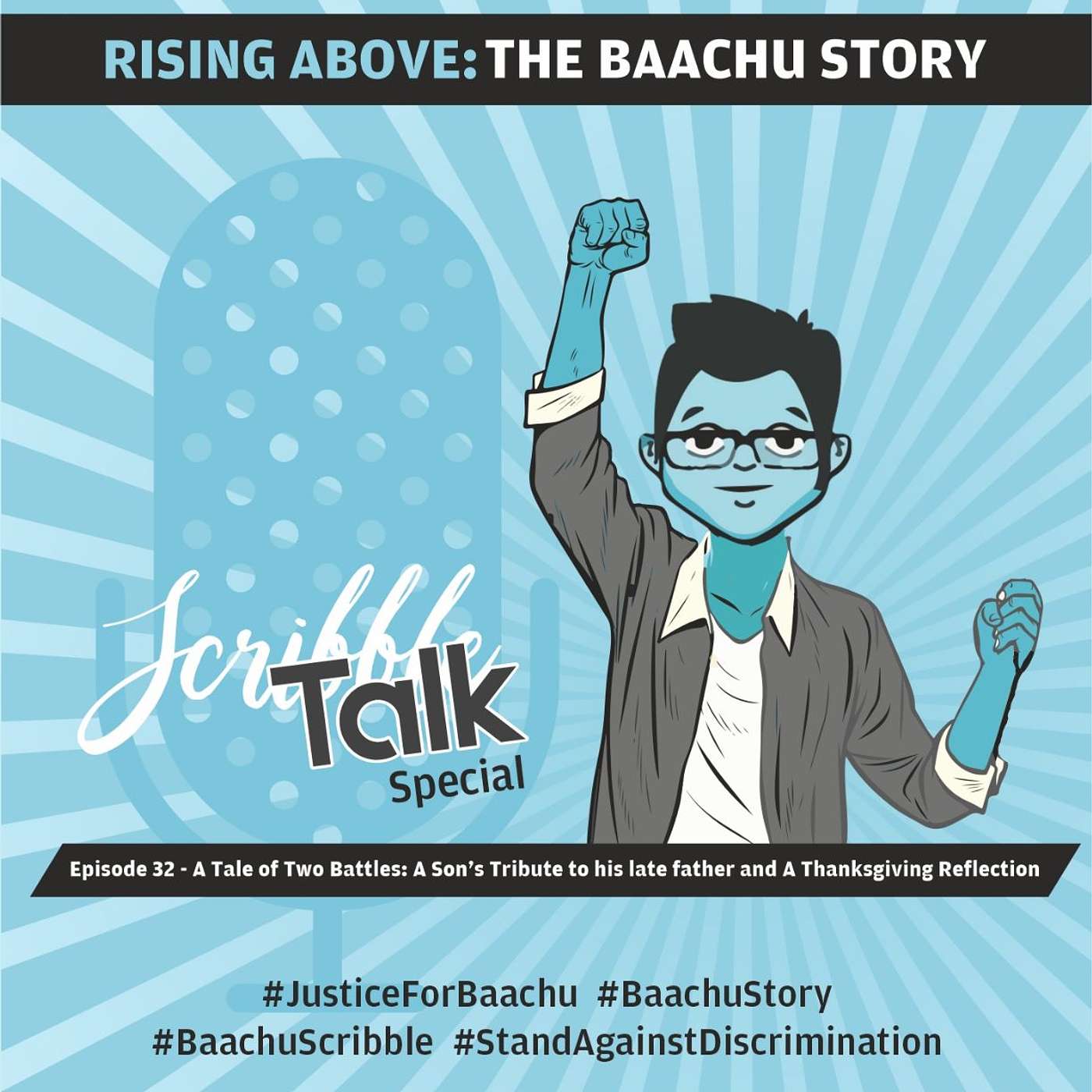 Baachu Story - A Tale of Two Battles: A Son's Tribute to his late father and A Thanksgiving Reflection - Episode 32