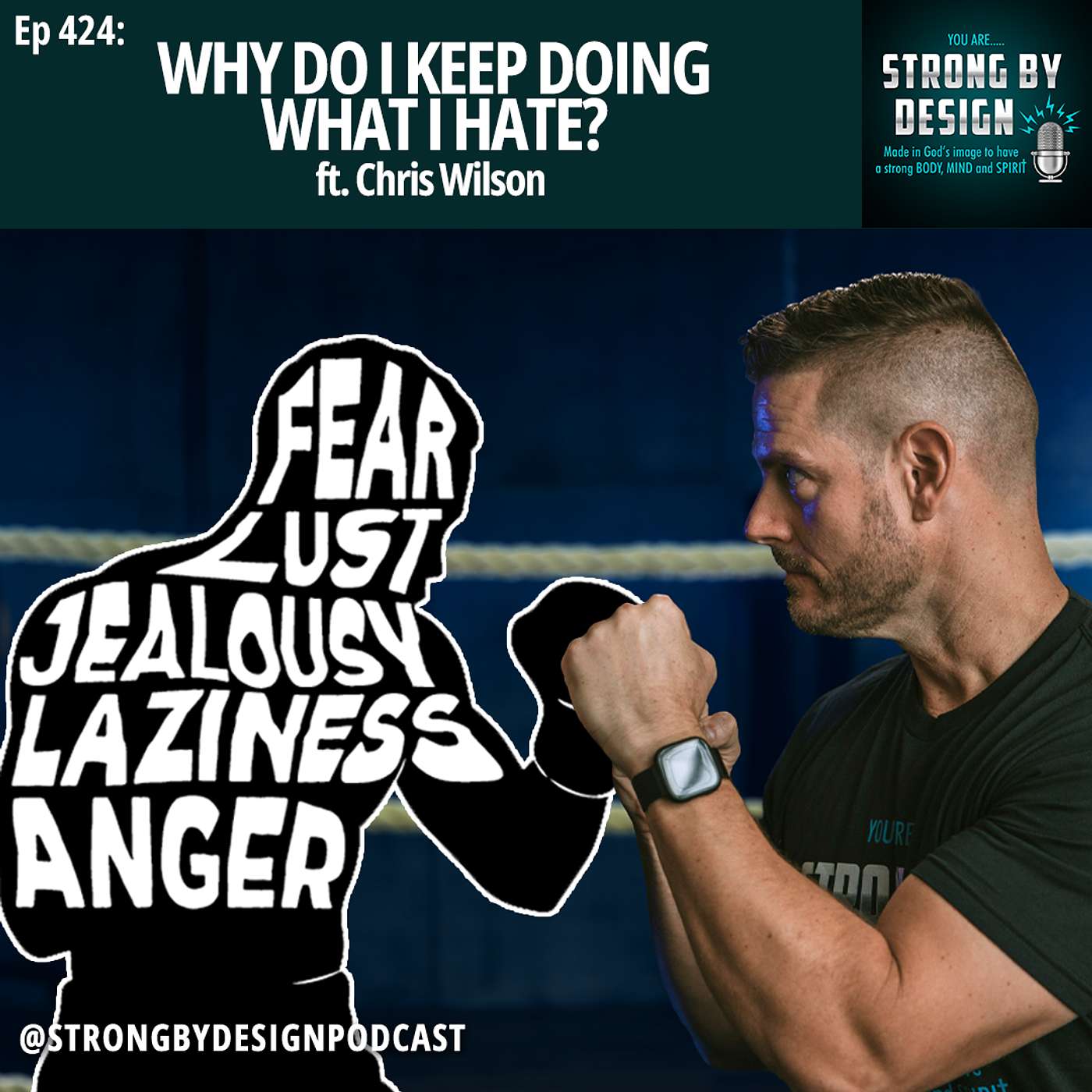 Ep 424 Why Do I Keep Doing What I Hate?