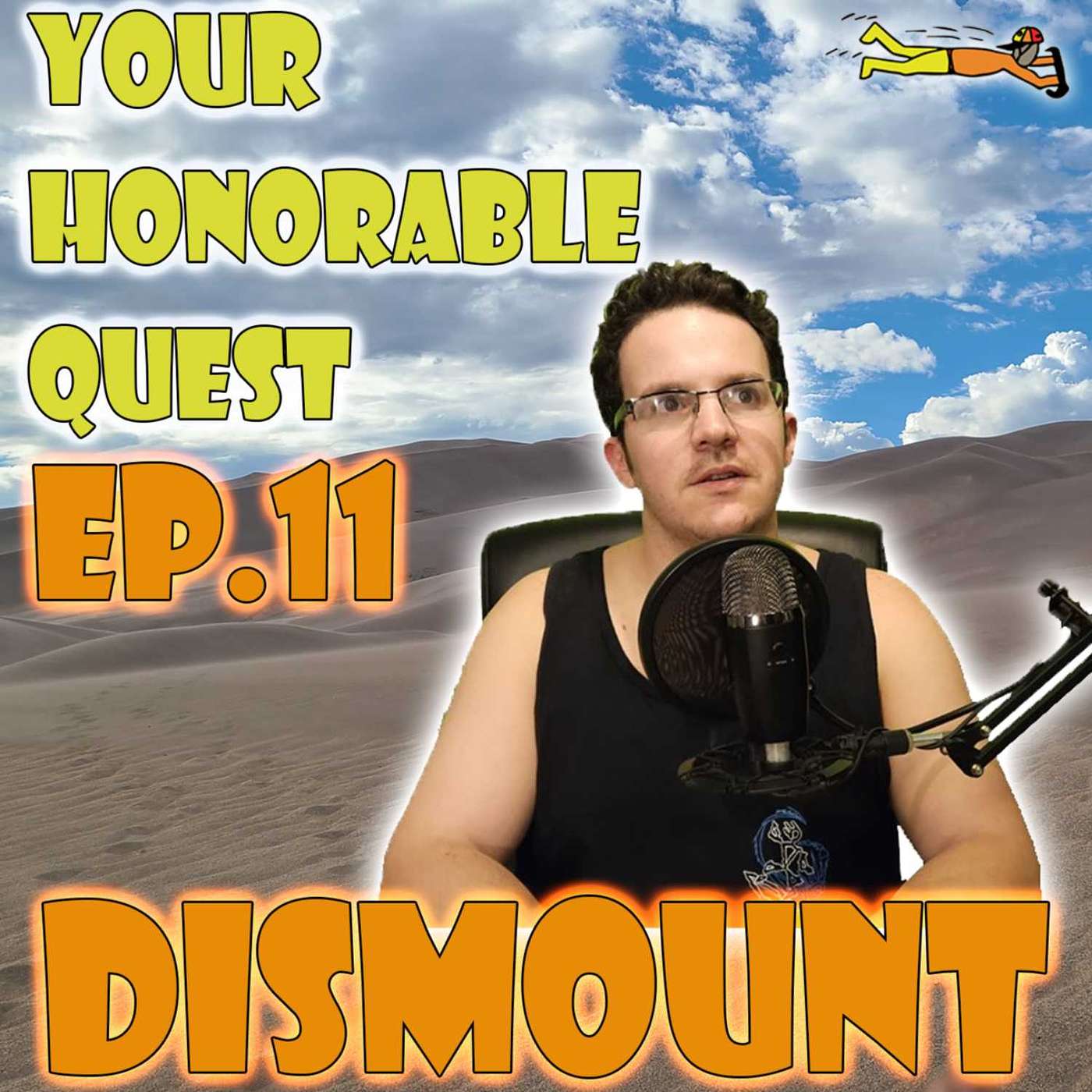 EP. 11 - - - YOUR HONORABLE QUEST
