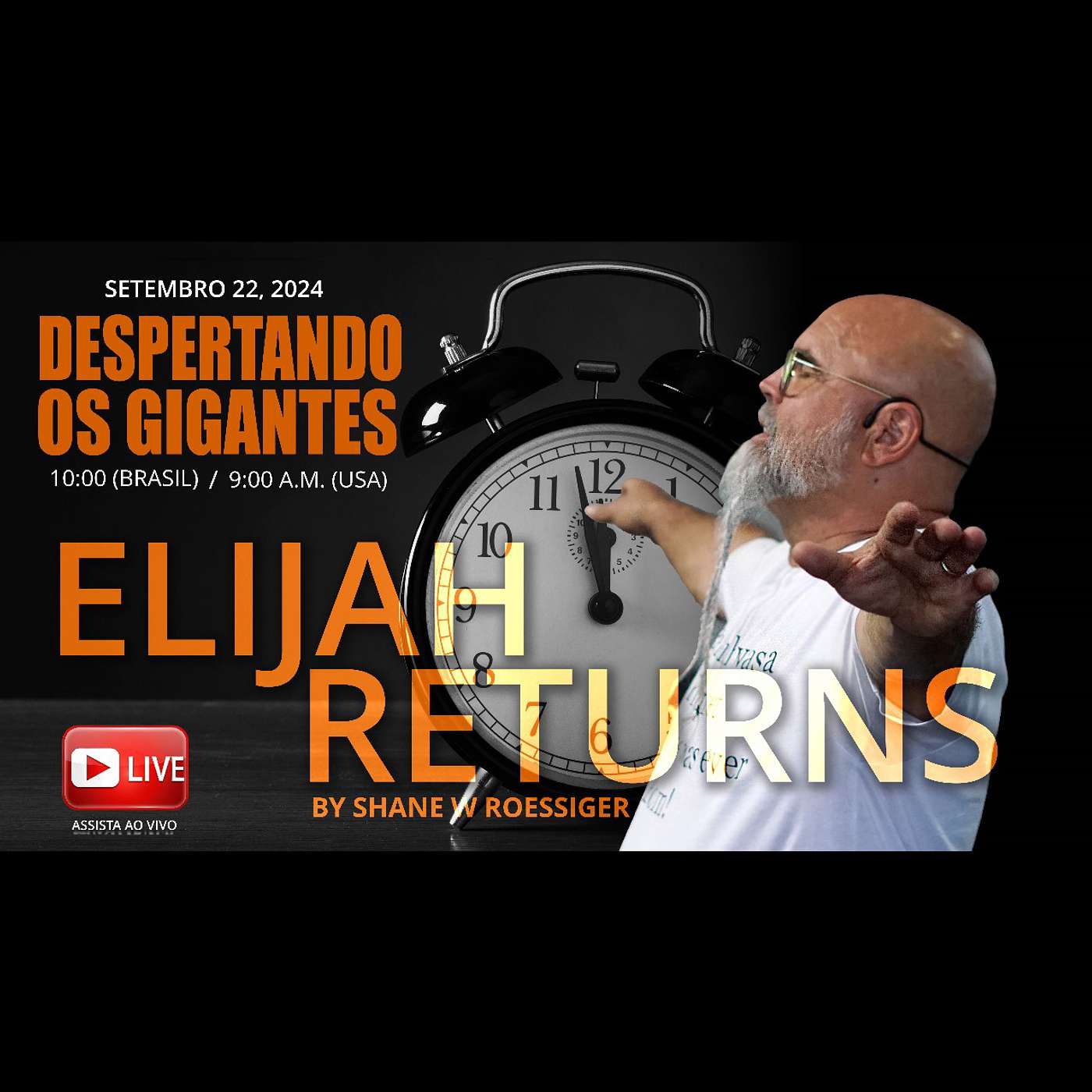 Despertando Os Gigantes 2024 | Day 3 | Elijah Returns By, Shane W Roessiger