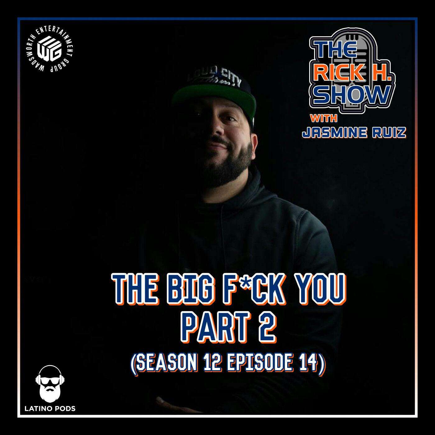 The BIG F*ck You (Part 2) (Season 12 Episode 14) episode artwork