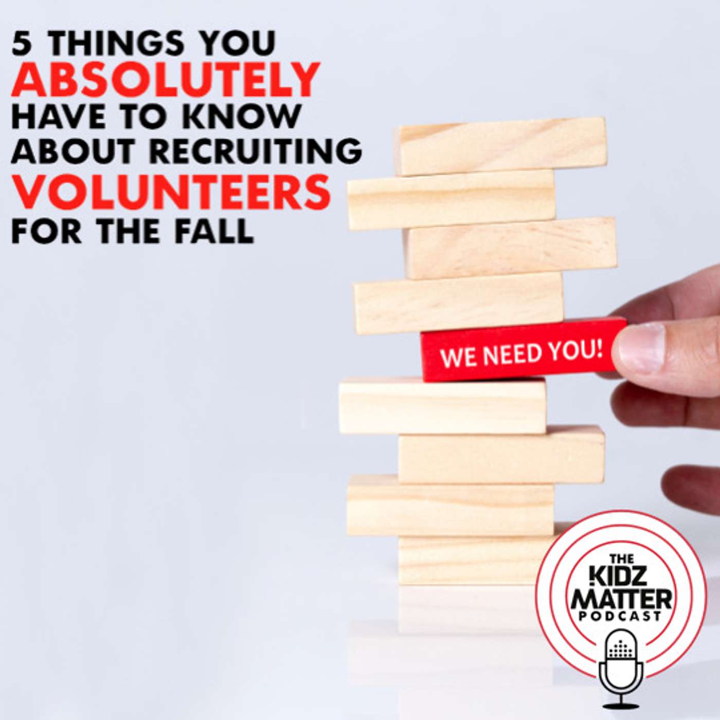 Episode #51: 5 Things You Absolutely Have to Know About Recruiting Volunteers for the Fall episode artwork