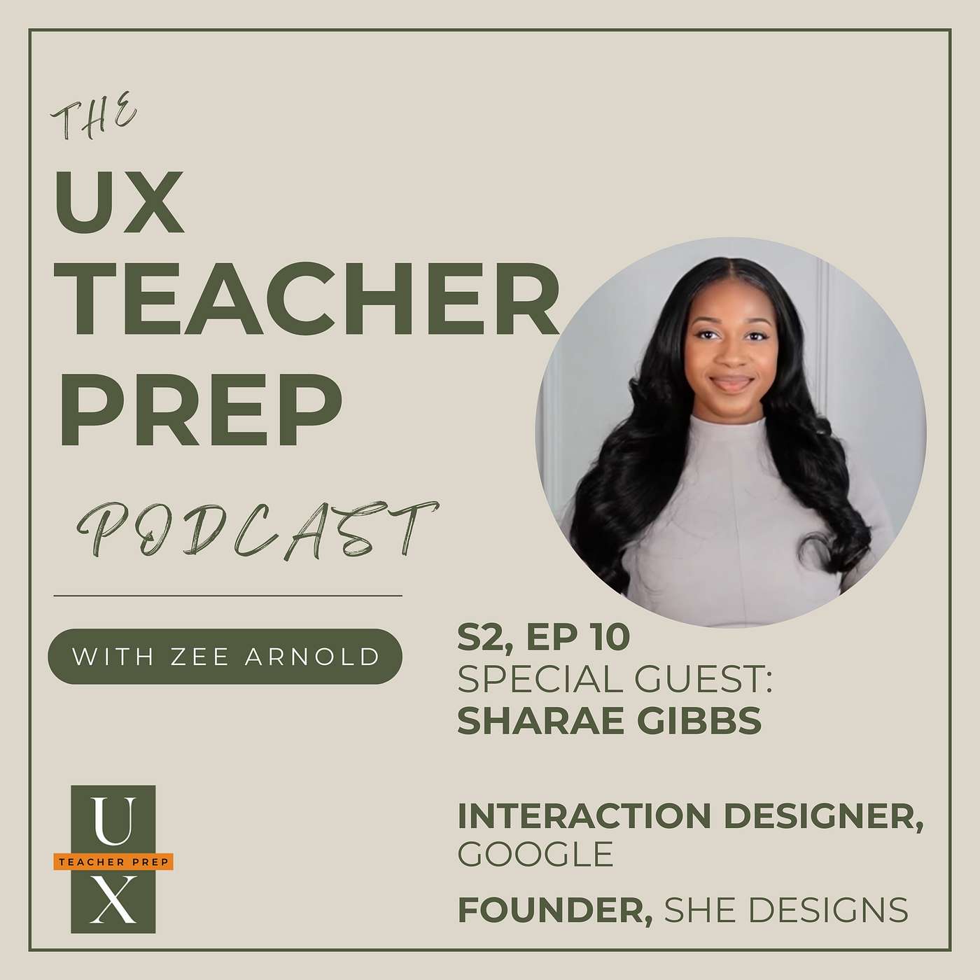 S2 Ep 10. Navigating Tech as a Black Woman: Sharae Gibbs on Her Path to Design Leadership at Google and She Designs