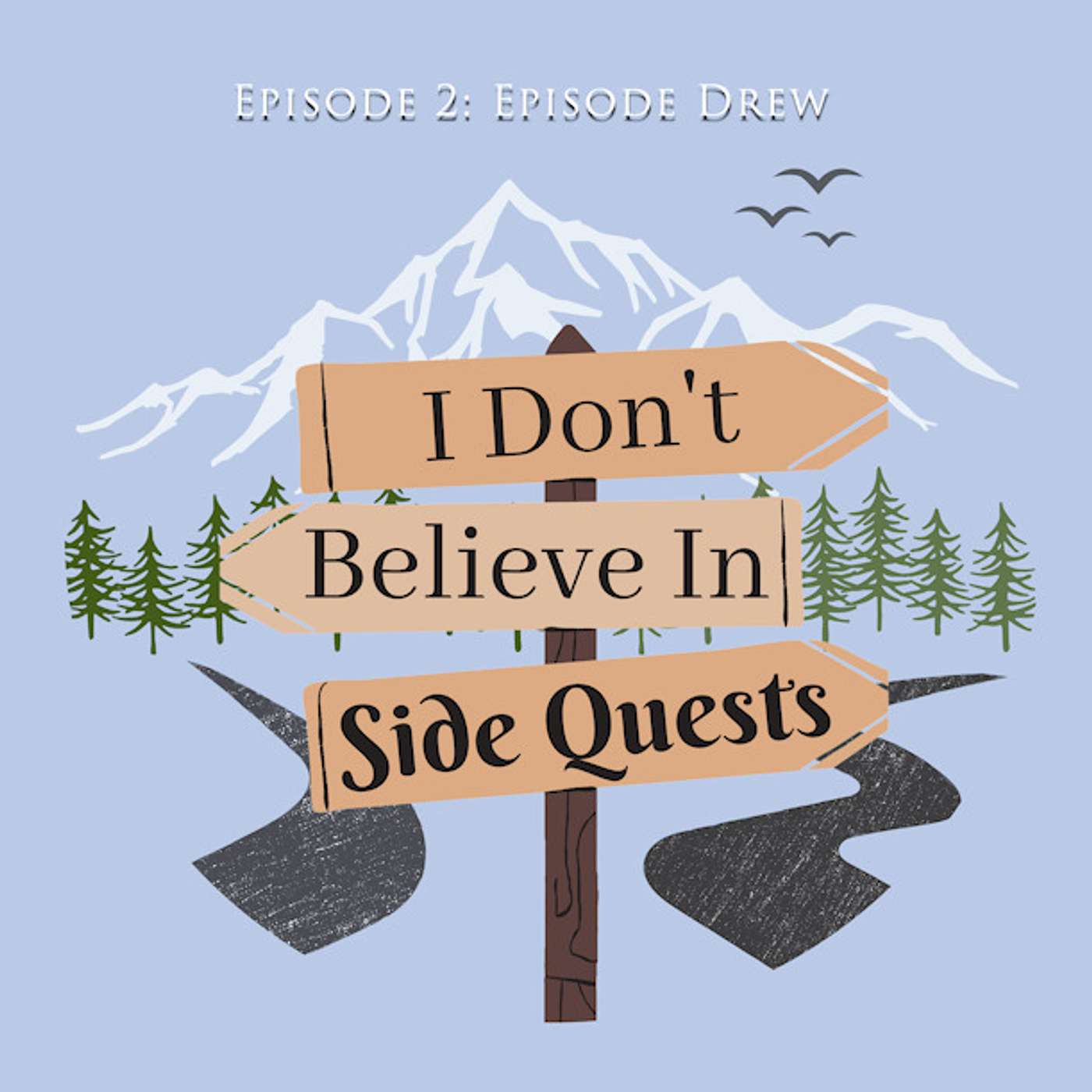 I Don\'t Believe In Side Quests