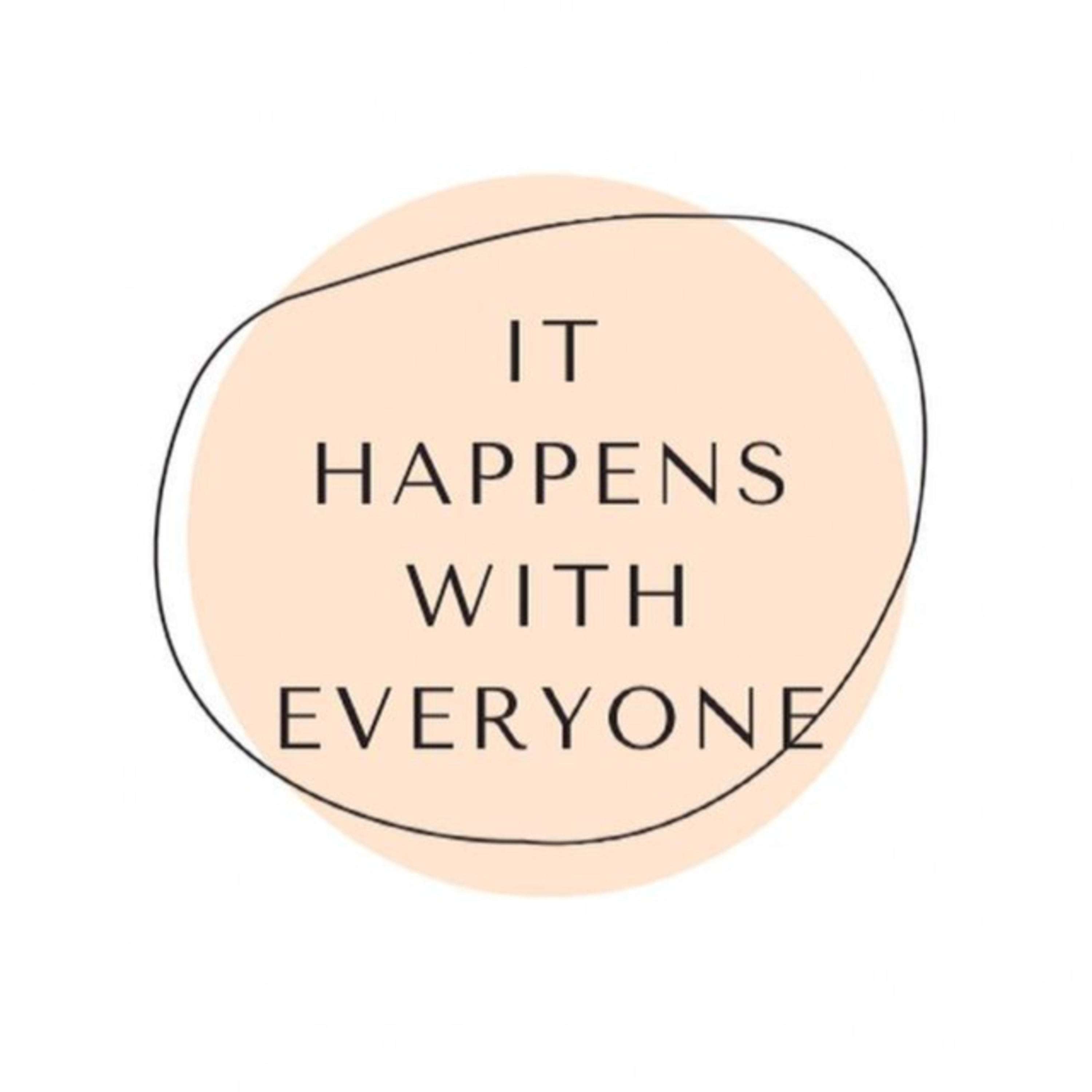 It Happens with Everyone