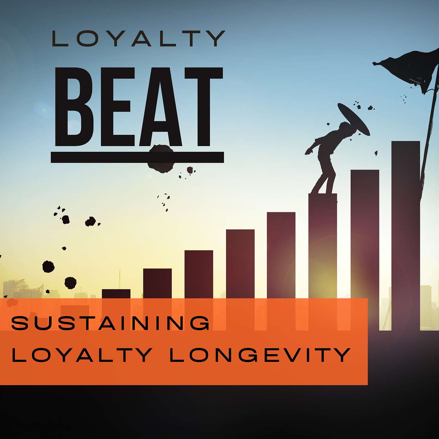 Episode 3: Sustaining Loyalty Longevity