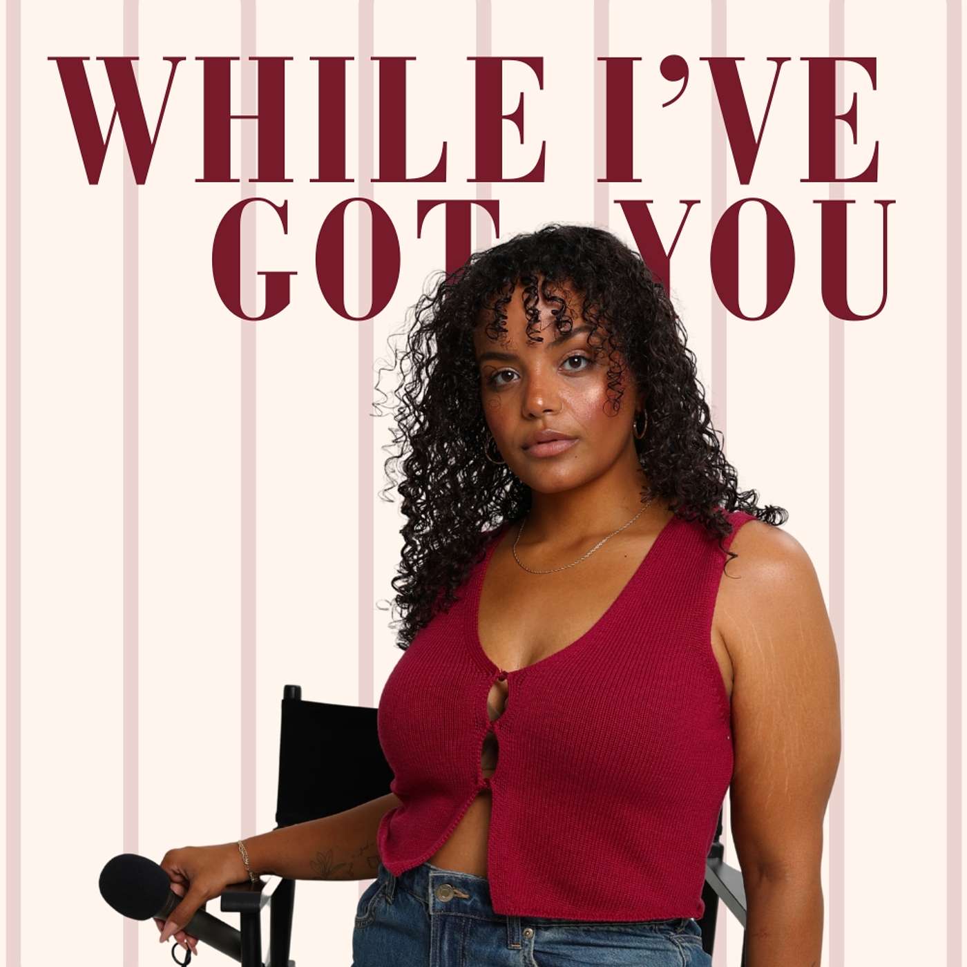 While I've Got You