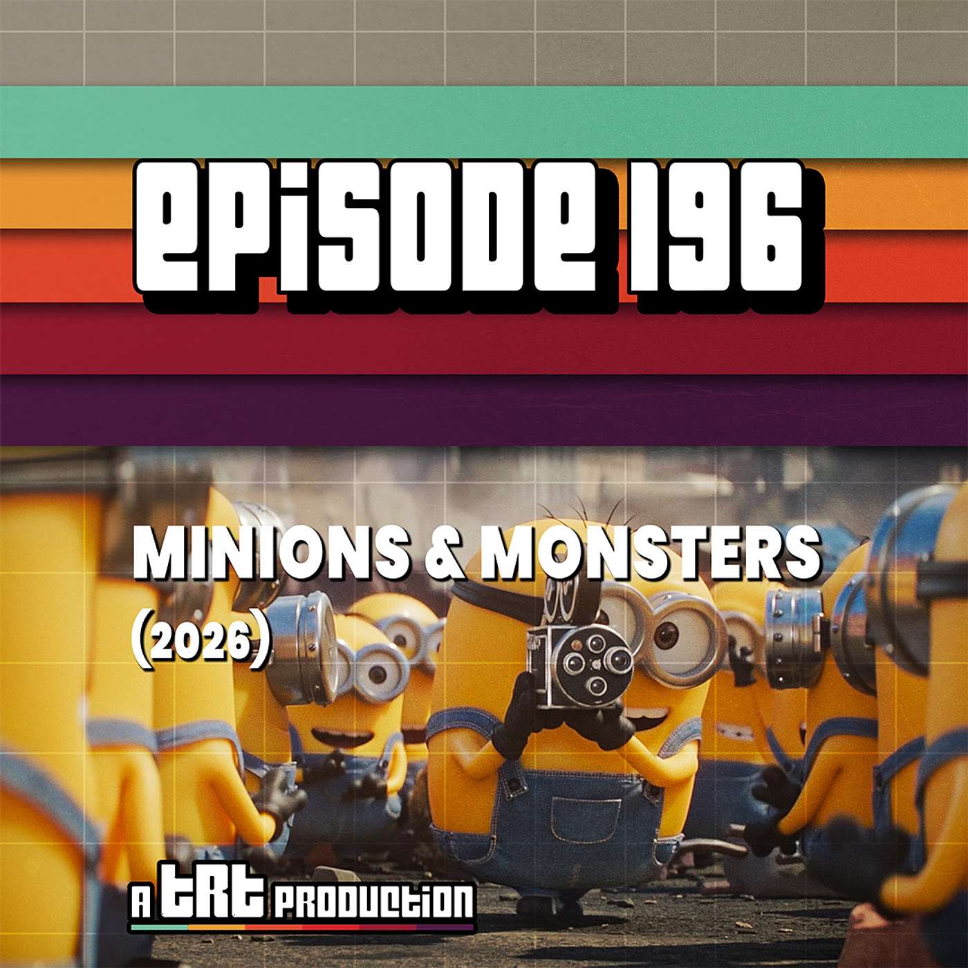 EP 196: Minions & Monsters, Best of 2026 First Half & Most Anticipated of Second Half episode artwork