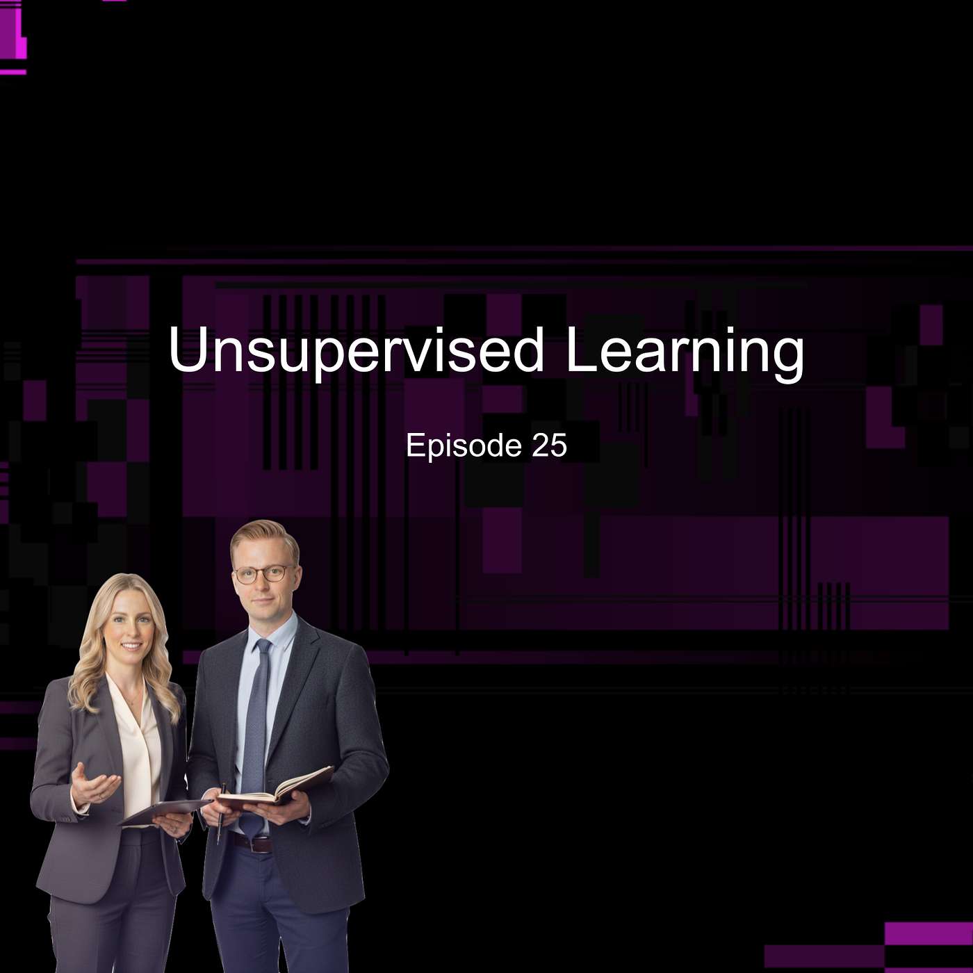 Episode 25 - Unsupervised Learning episode artwork