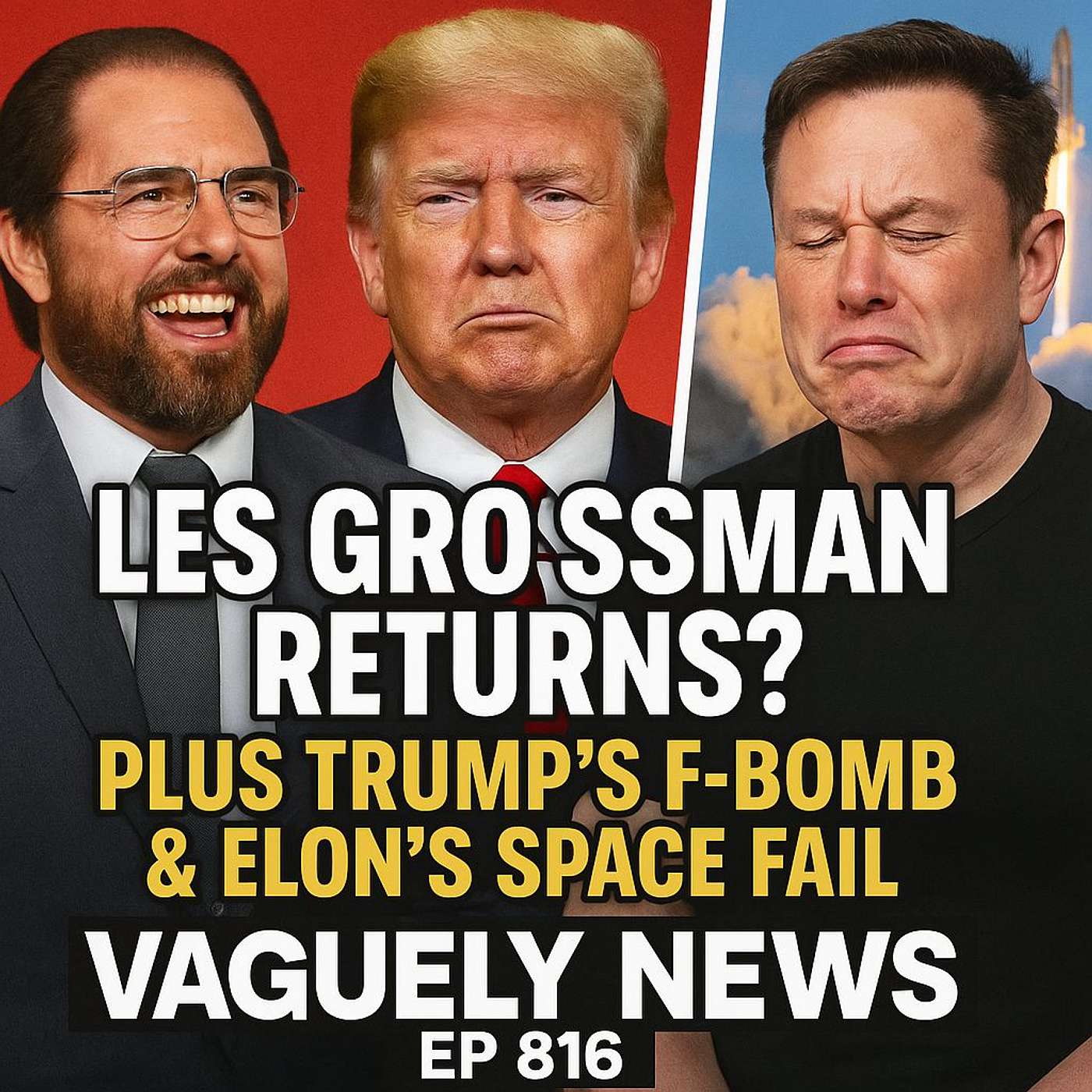 Tom Cruise’s Les Grossman Returns? Plus Trump’s F-Bomb & Elon’s Space Fail | Vaguely True, Ep 816