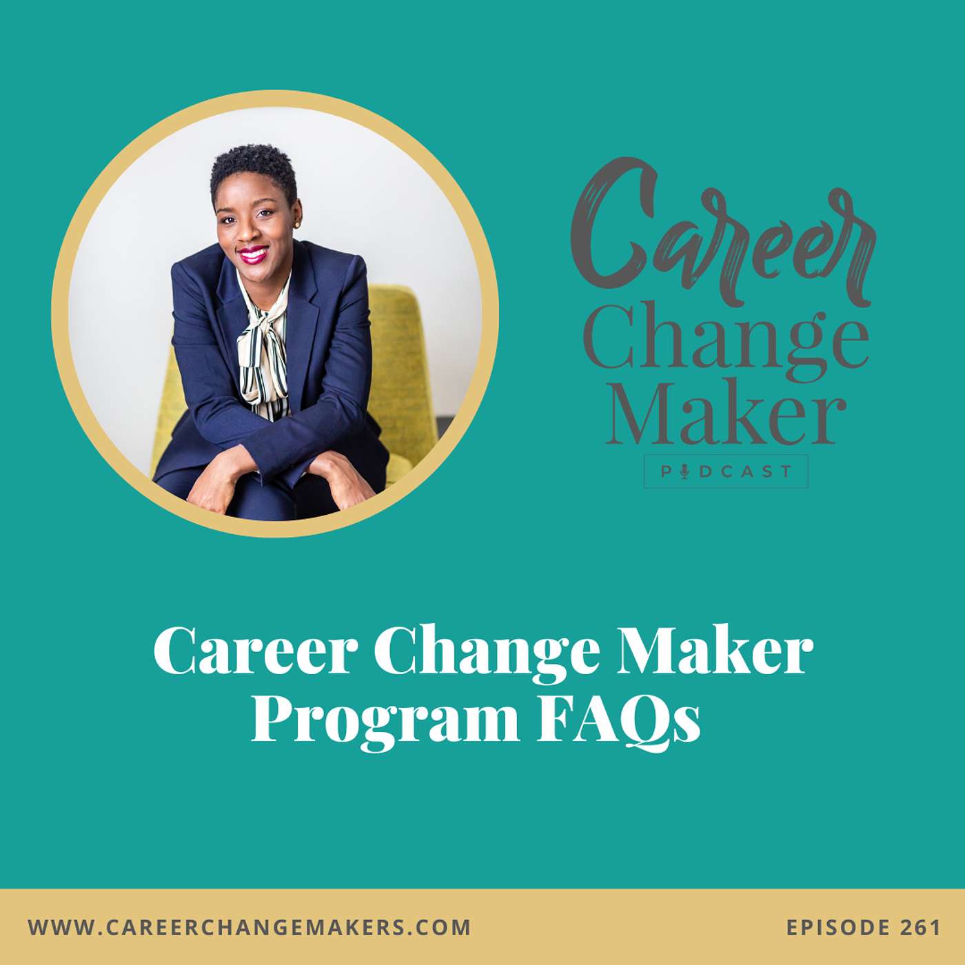 # 261: Career Change Maker Program FAQs