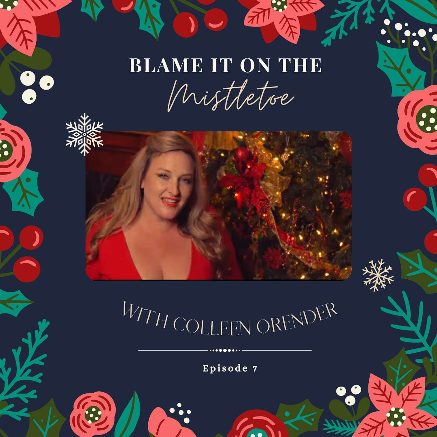 Holiday Bonus: Blame It On the Mistletoe with Colleen Orender