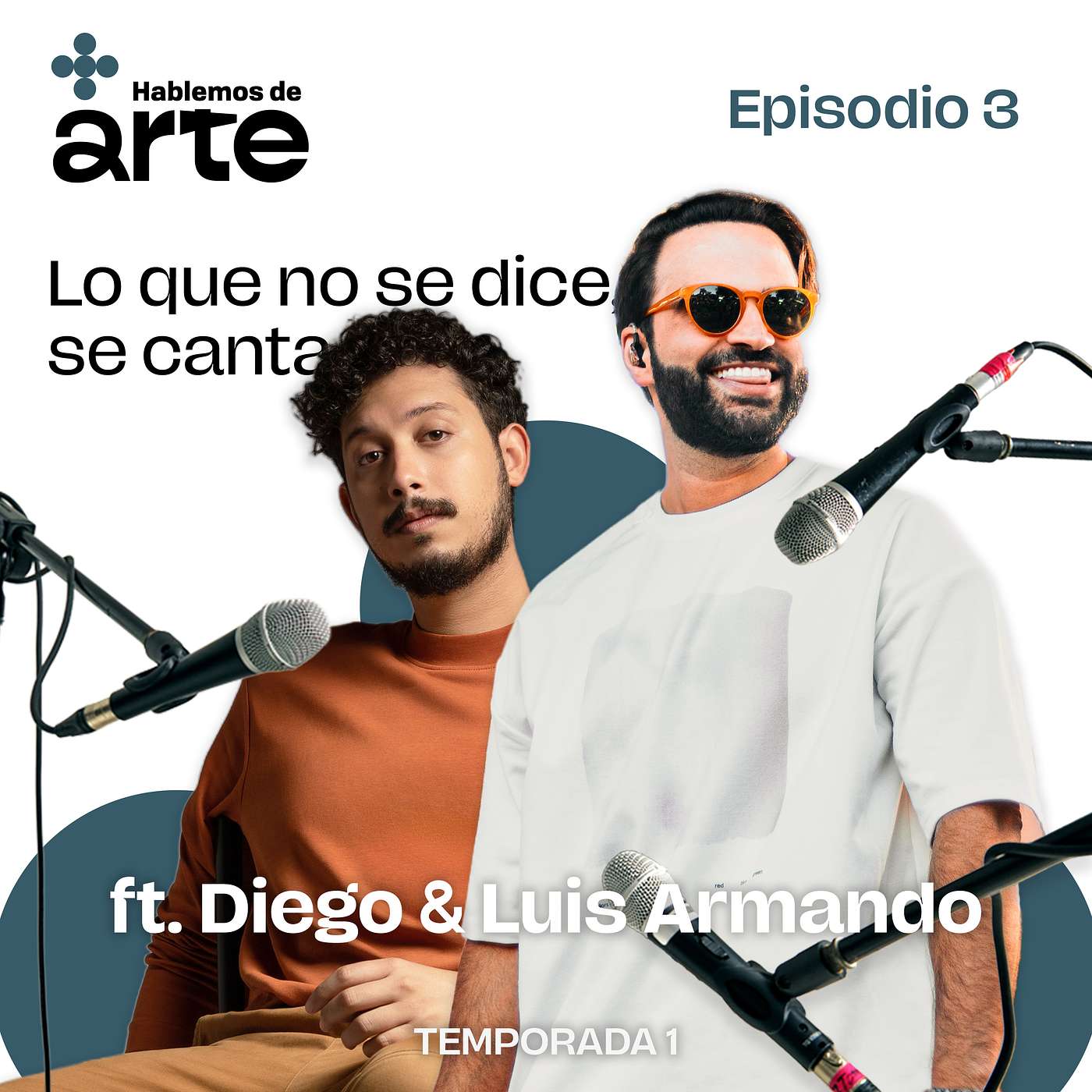 Ep. 3 | Lo que no se dice, se canta | Con Luis Armando & Diego Jaar