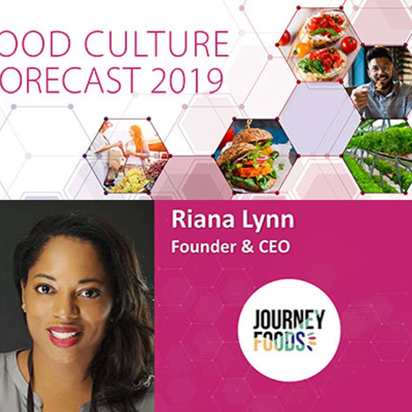 ACT Chicago Food Culture Forecast 2019 Highlights: Riana Lynn, Founder of Journey Foods episode artwork