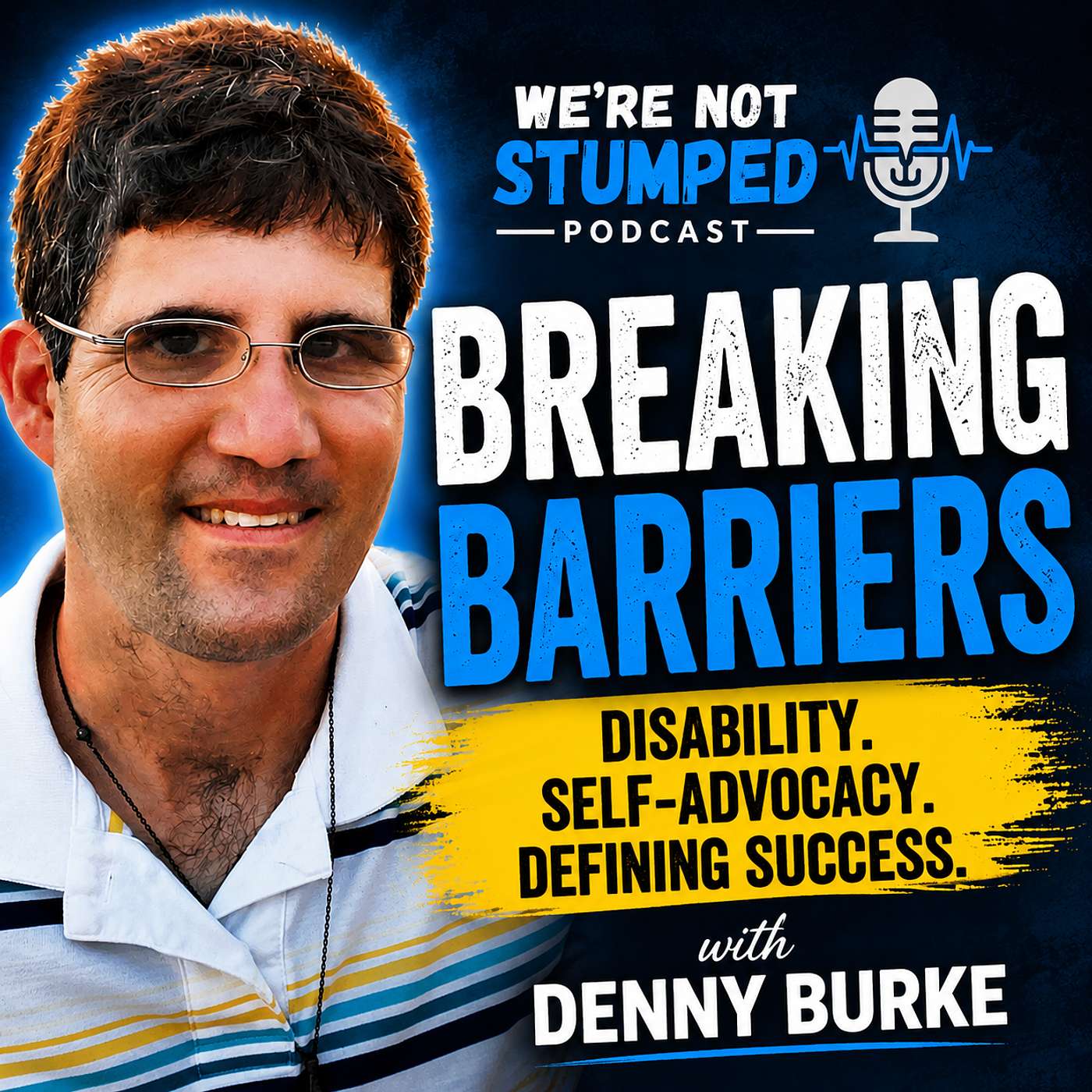 How Denny Burke Turned Adversity into Advocacy episode artwork