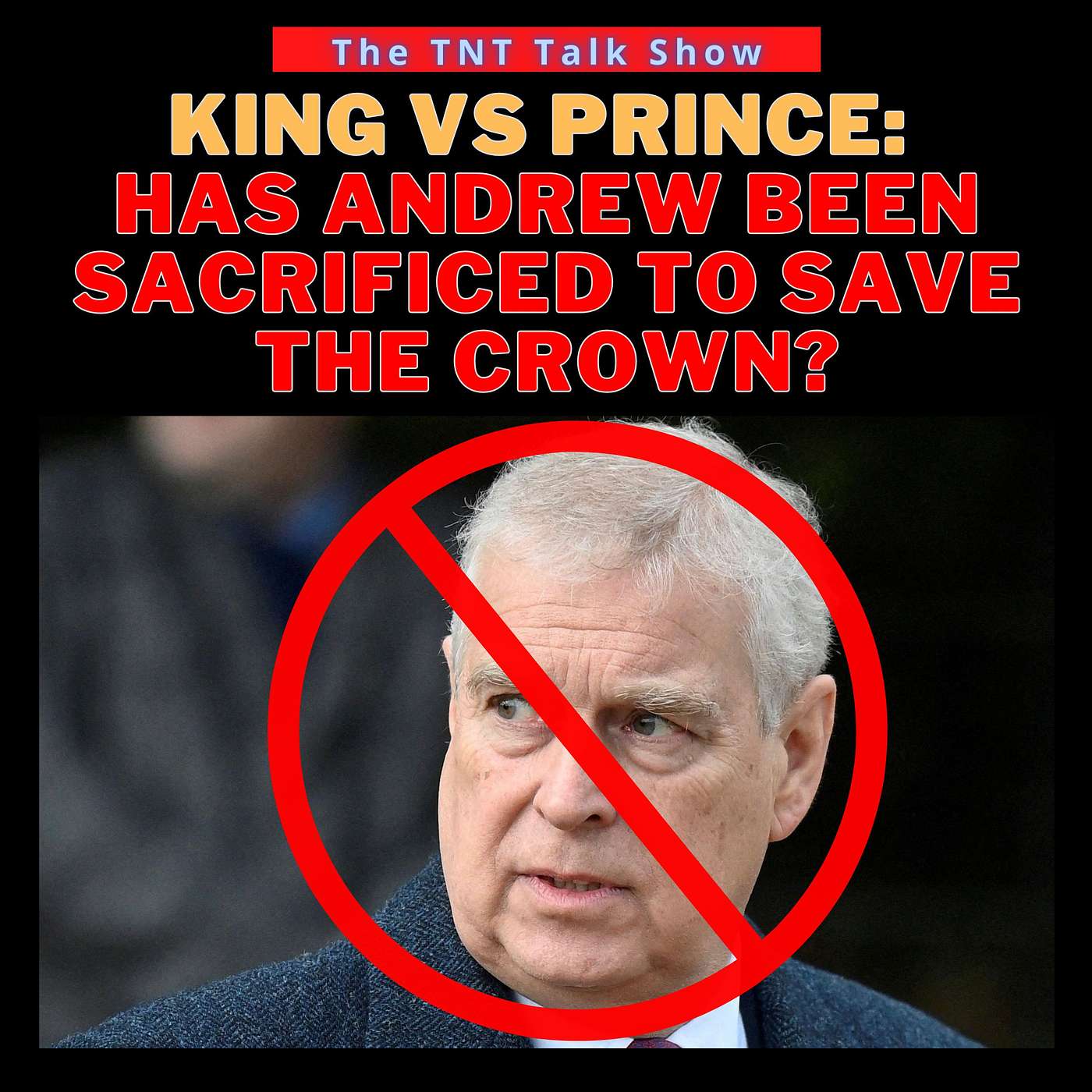 King vs Prince: Has Andrew Been Sacrificed to Save the Crown?