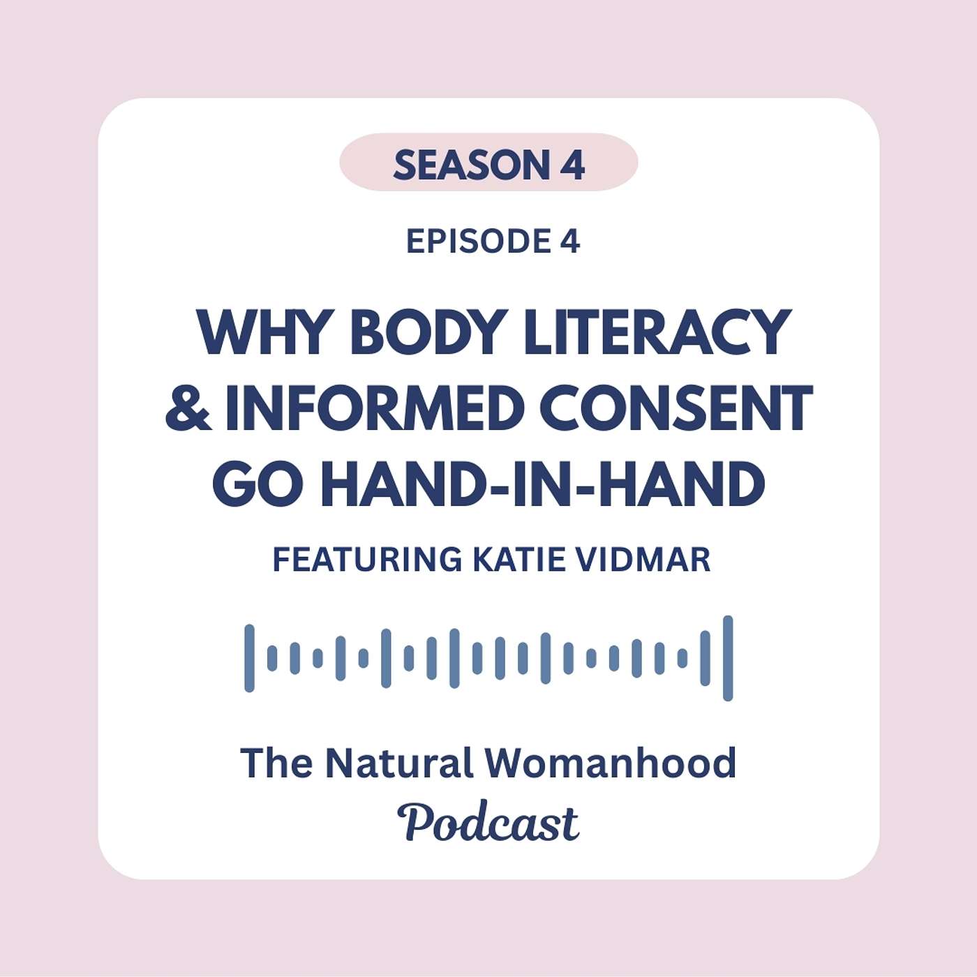 Why body literacy & informed consent go hand-in-hand, w/ Katie Vidmar