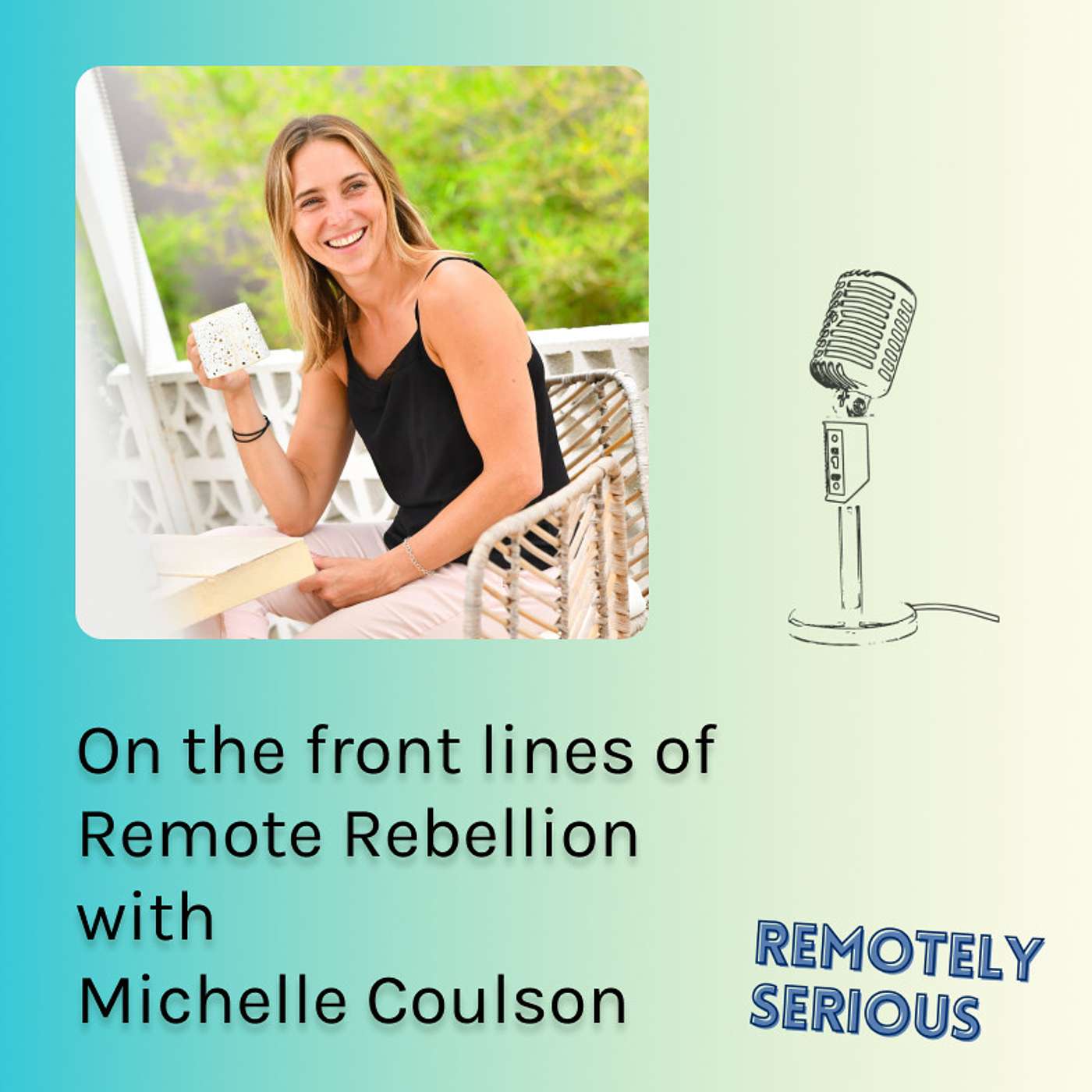 On the front lines of Remote Rebellion with Michelle Coulson