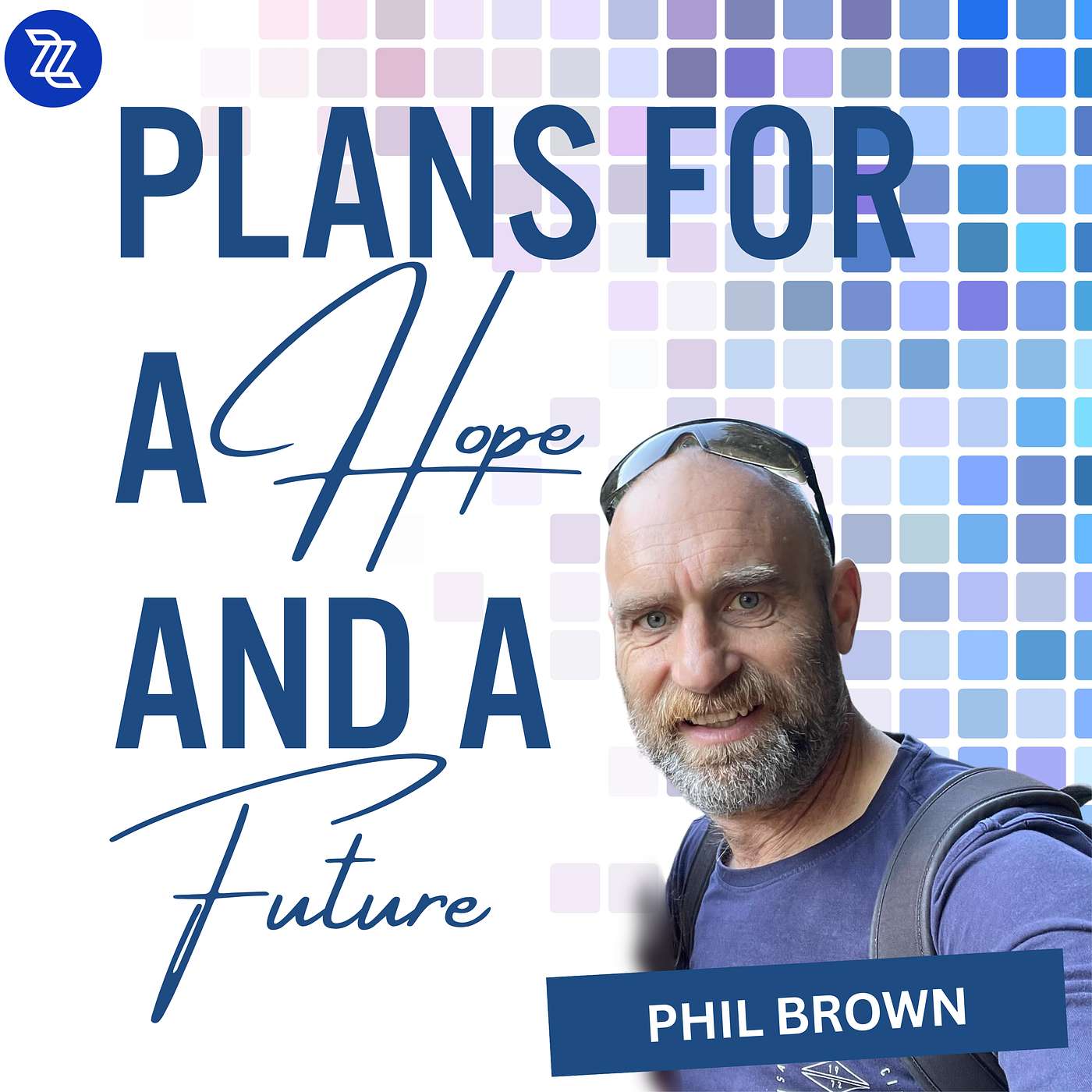 7 December 2025 | Phil Brown | Plans for a hope and a future episode artwork