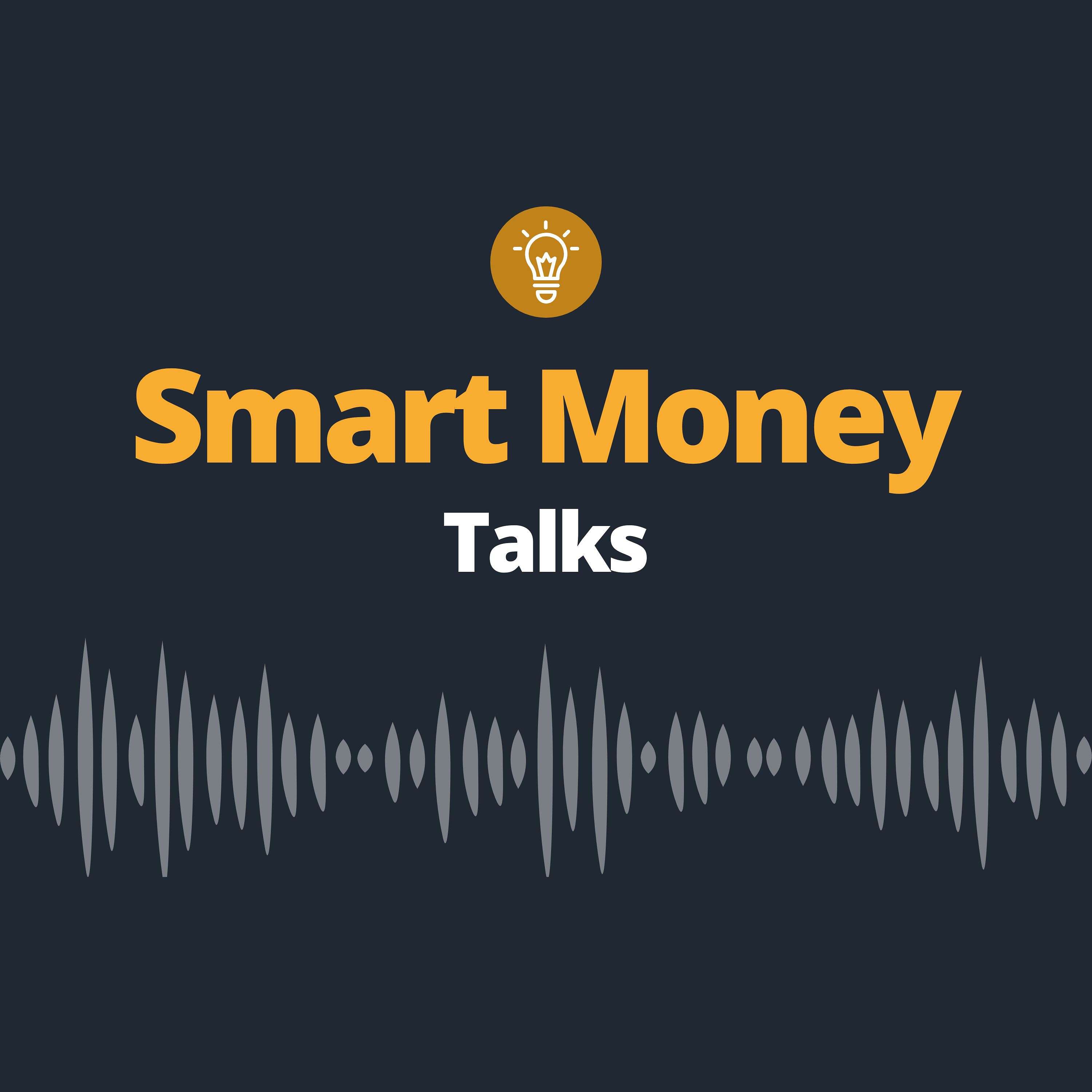 Smart Money Talks