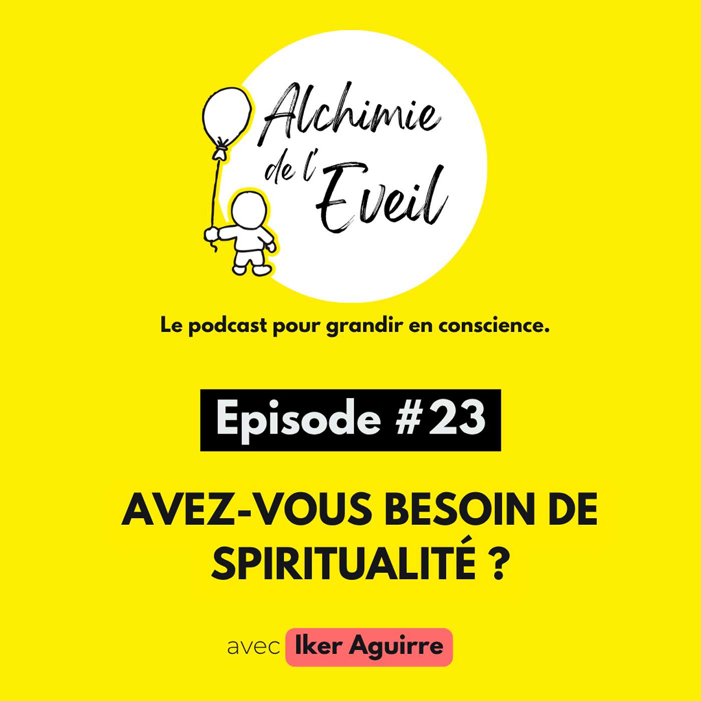 Ep. 23 : Avez-vous un besoin de spiritualité ? episode artwork