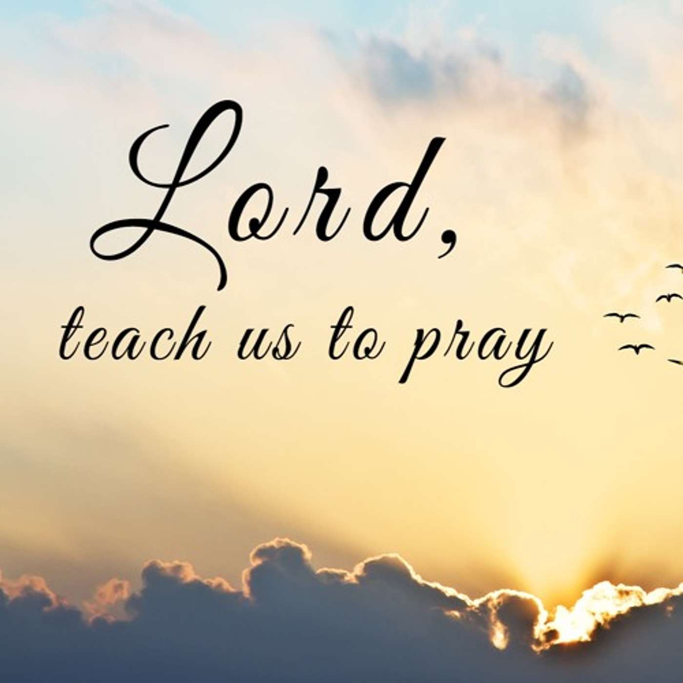 C&SI - "Lord teach us to pray" (Part 4)  - 21 August 2022 (S02E40)
