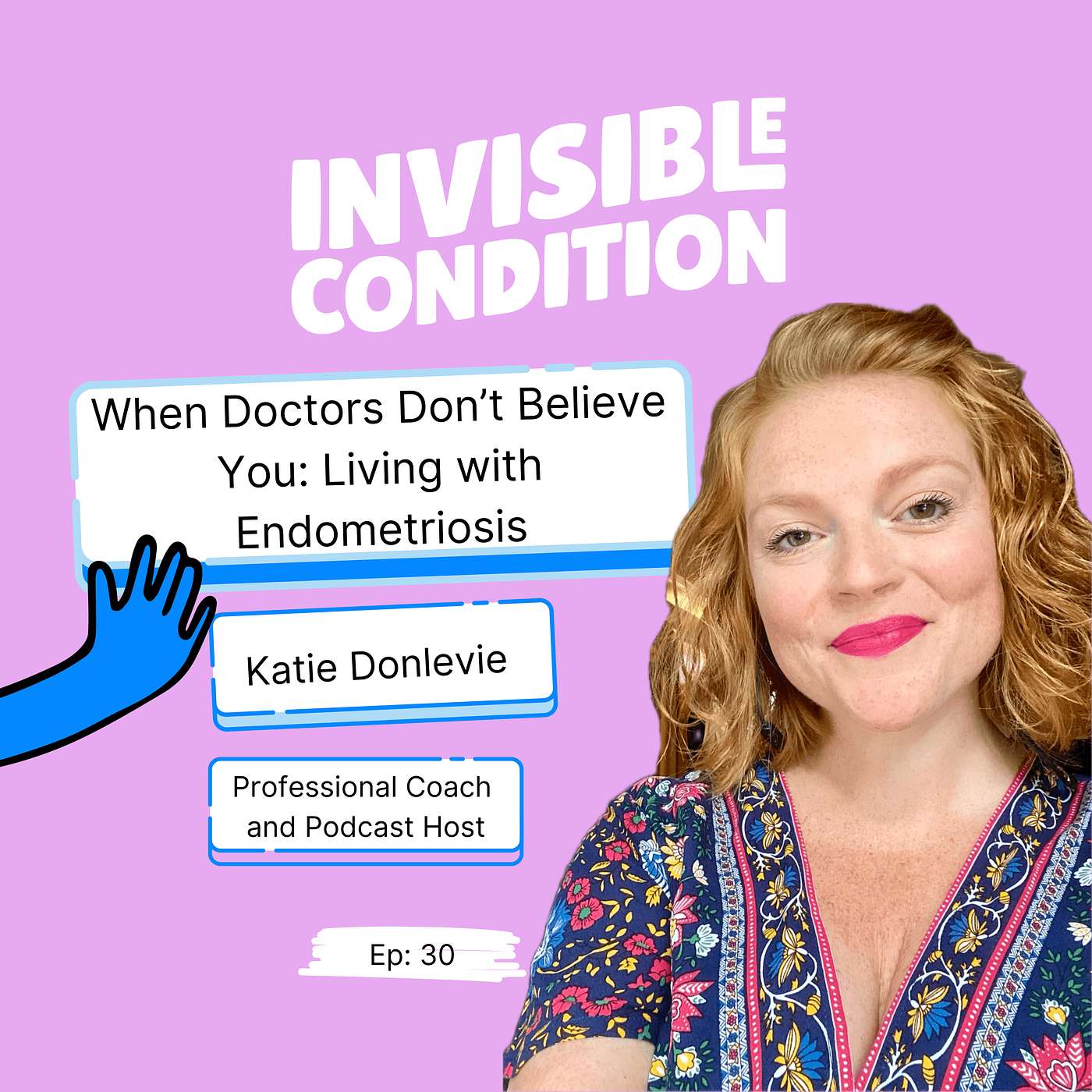 When Doctors Don’t Believe You: Living with Endometriosis - Katie Donlevie When Doctors Don’t Believe You: Living with Endometriosis - Katie Donlevie