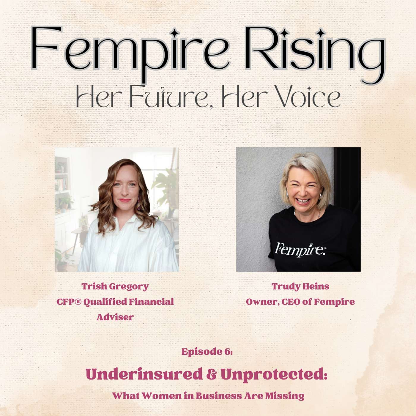 Season 3 | Episode 6 | Underinsured & Unprotected: What Women in Business Are Missing episode artwork