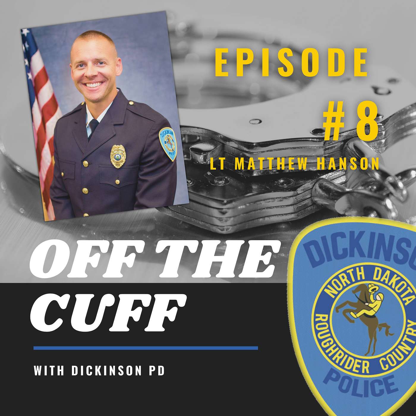 Off the Cuff - With Dickinson PD