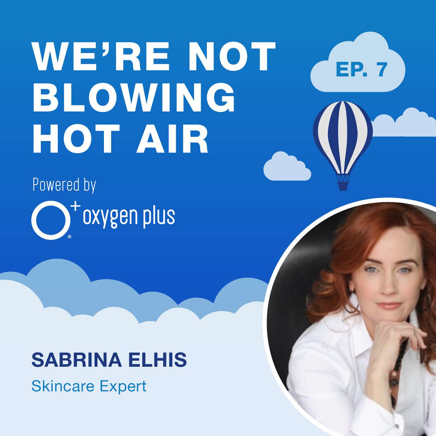 EP. 7: Skincare Expert, Sabrina Ehlis, Saves Face From Aging, Acne, Air Pollution, Sun & Screens!