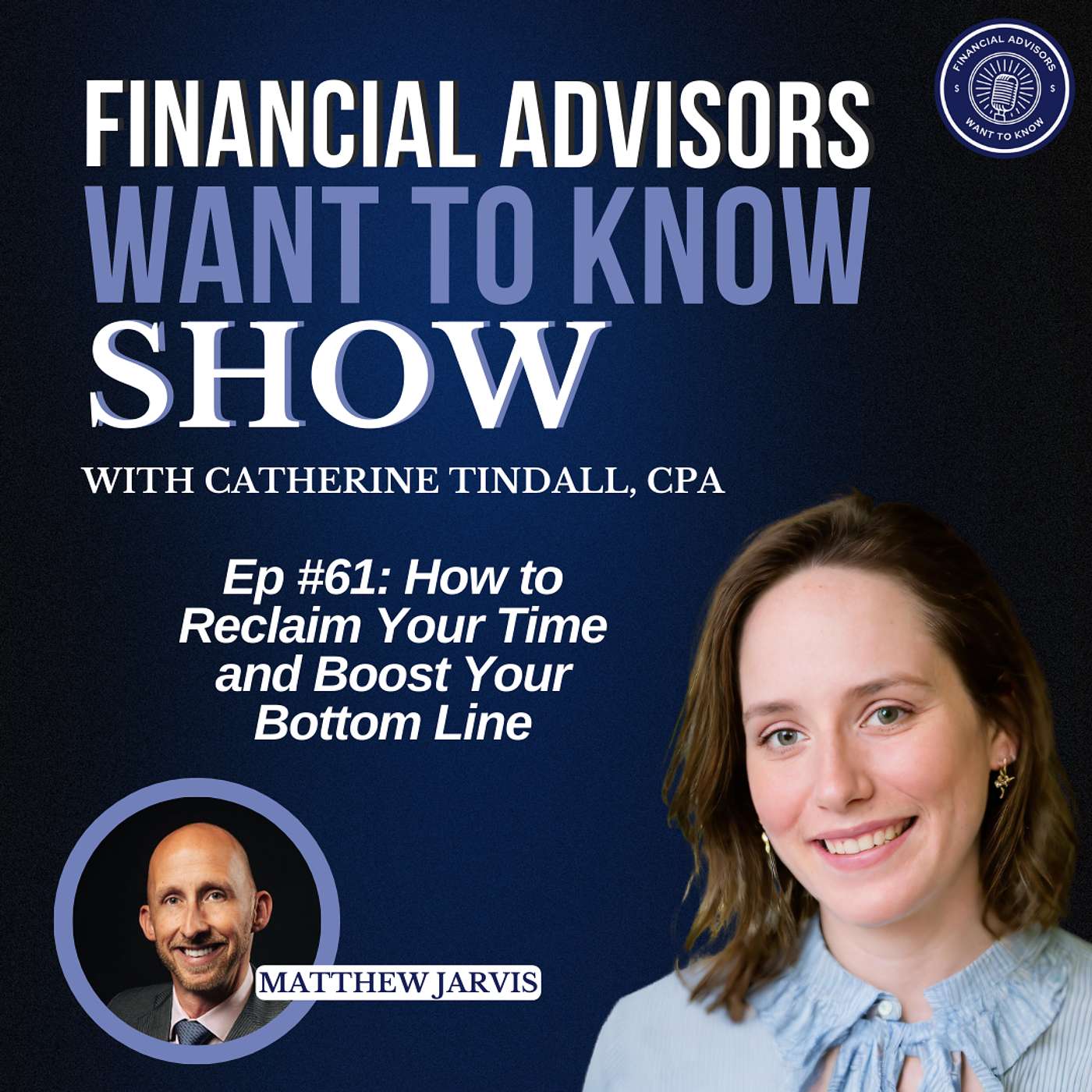 Financial Advisors Want To Know Podcast