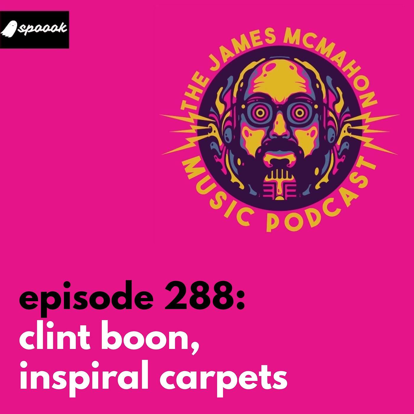 Episode 288: Clint Boon, Inspiral Carpets