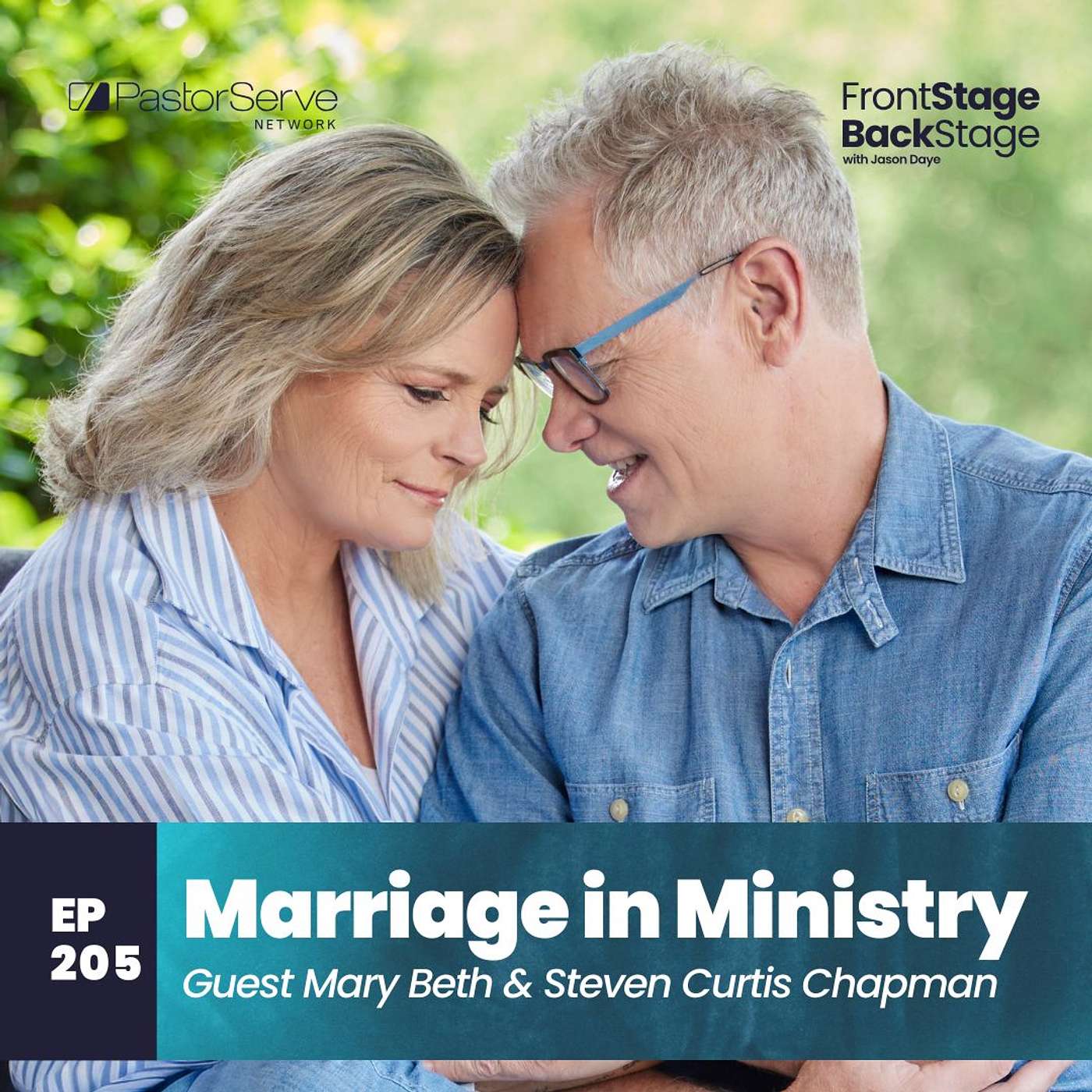 Marriage in Ministry with Steven Curtis Chapman & Mary Beth Chapman - S7 E6 - FrontStage BackStage with Jason Daye episode artwork