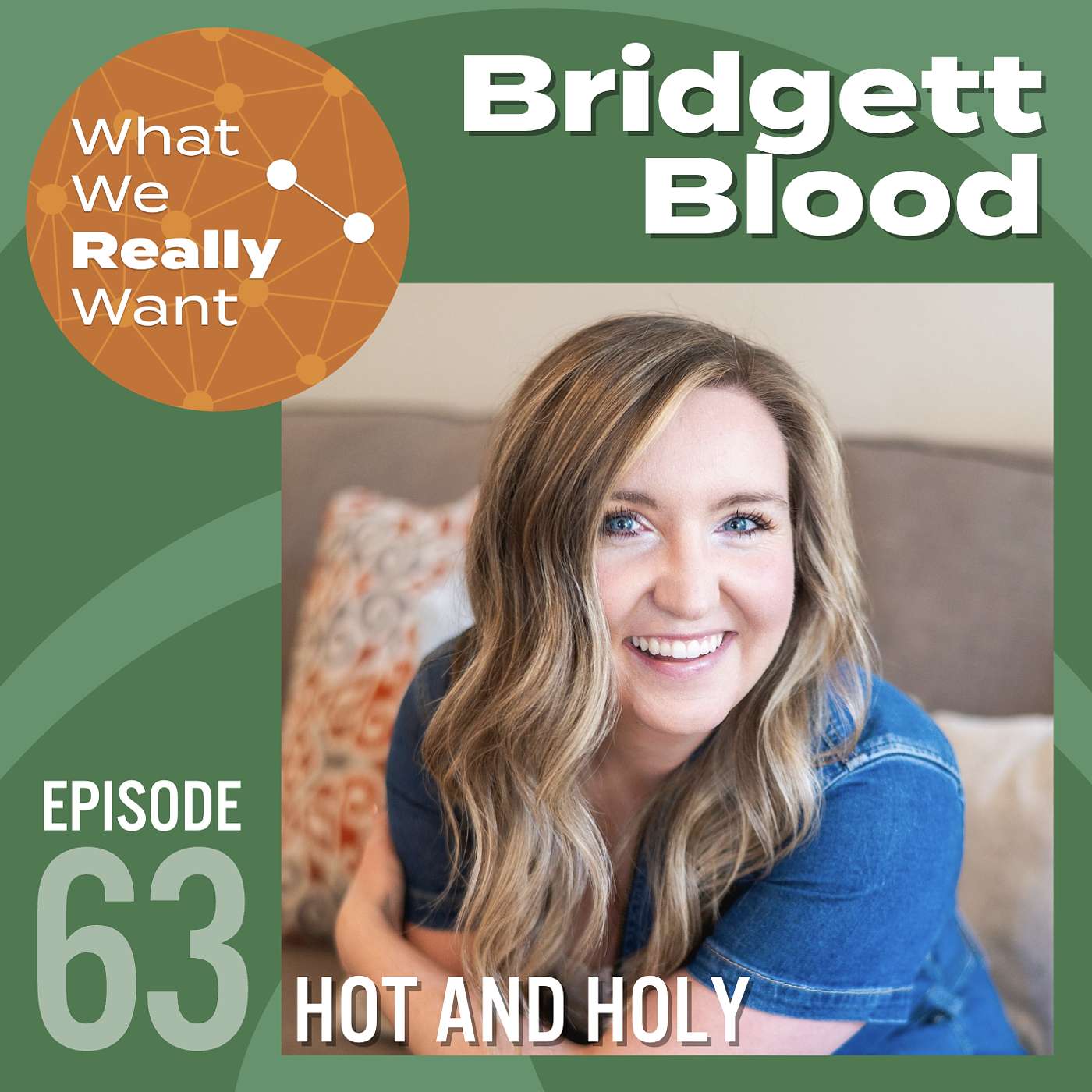 63 | Bridgett Blood: Hot And Holy