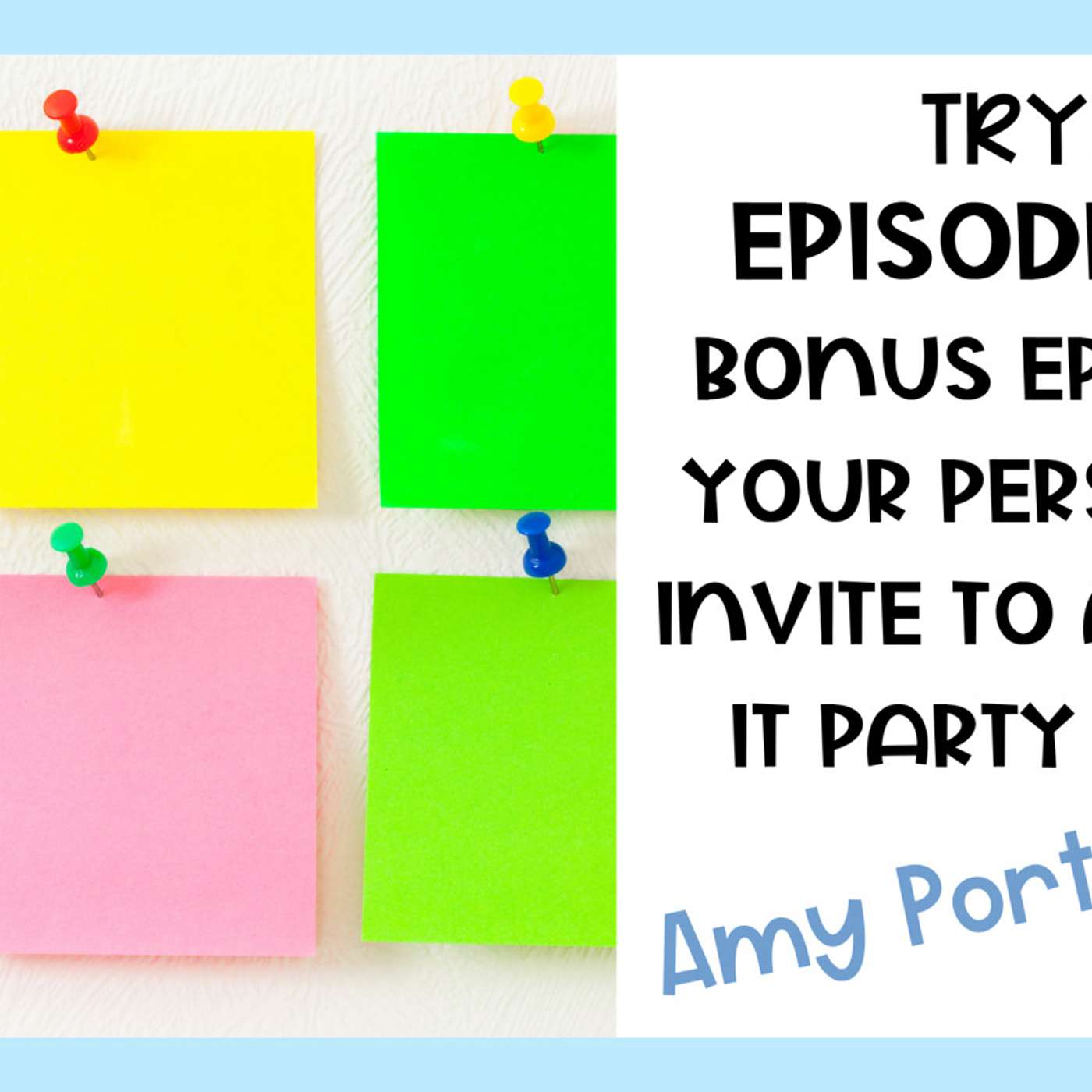 TRYH: 95: Bonus Episode 95 Your Personal Invite to Amy Porterfield's Post-It Party for Teacherpreneurs