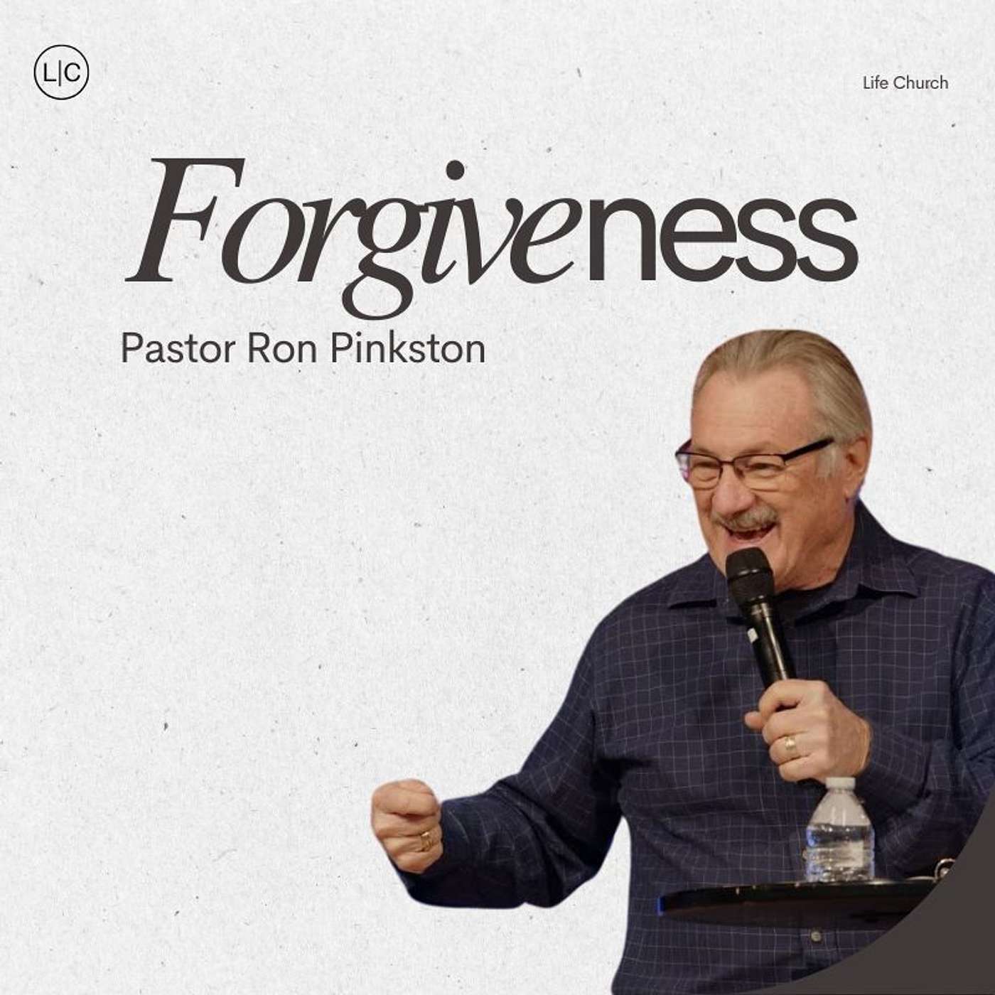 Sunday Service: Forgiveness - Special Guest Speaker Ron Pinkston