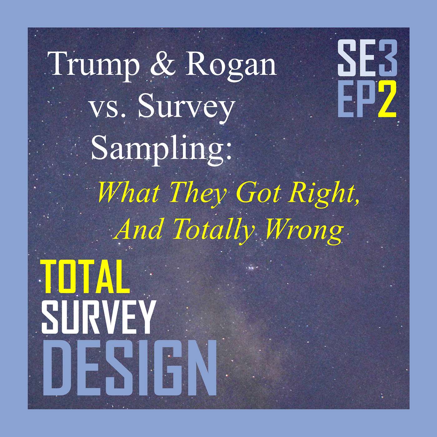 Trump & Rogan vs. Survey Sampling: What They Got Right, And Totally Wrong
