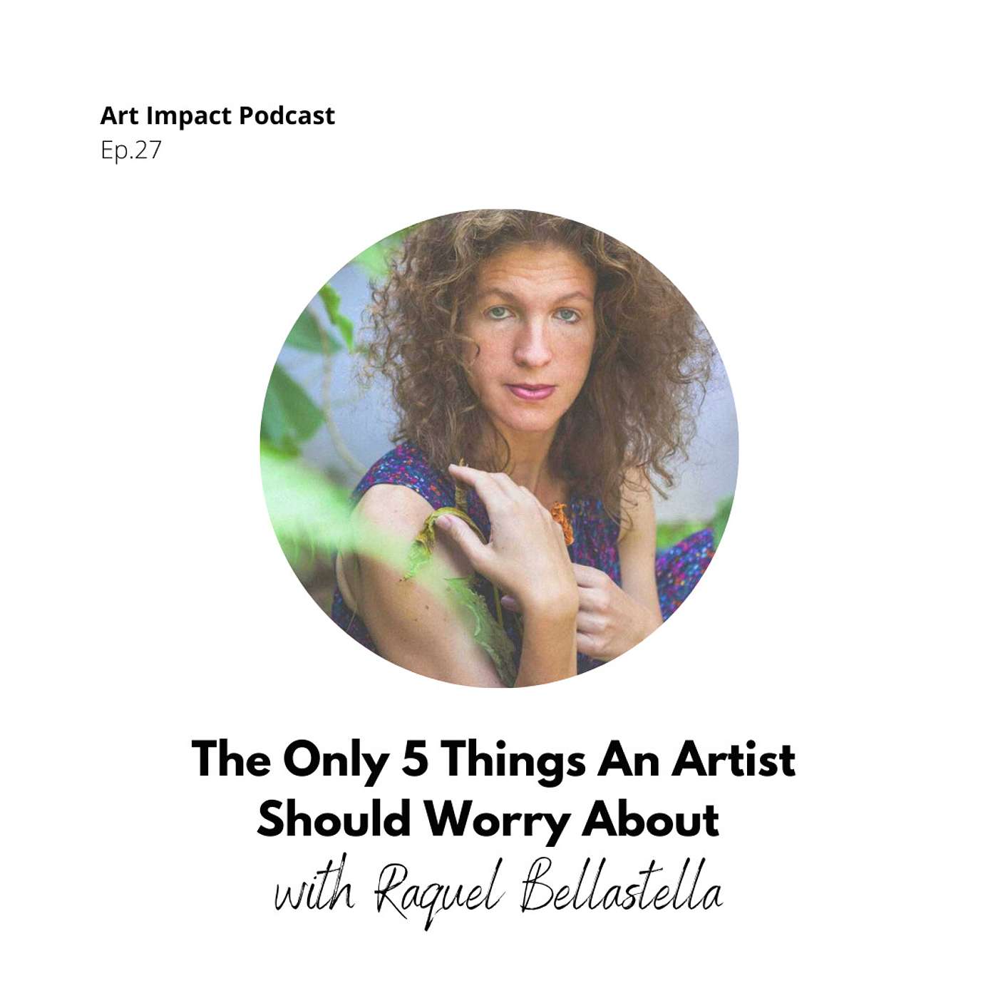 The Only 5 Things An Artist Should Worry About #27