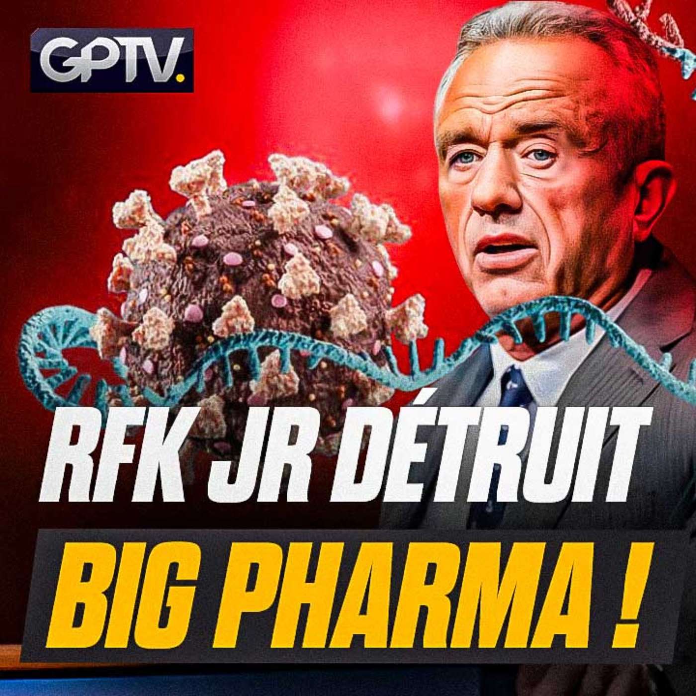 LA NOUVELLE BOMBE DE ROBERT KENNEDY JR SUR LES INJECTIONS À ARN MESSAGER ! | GPTV