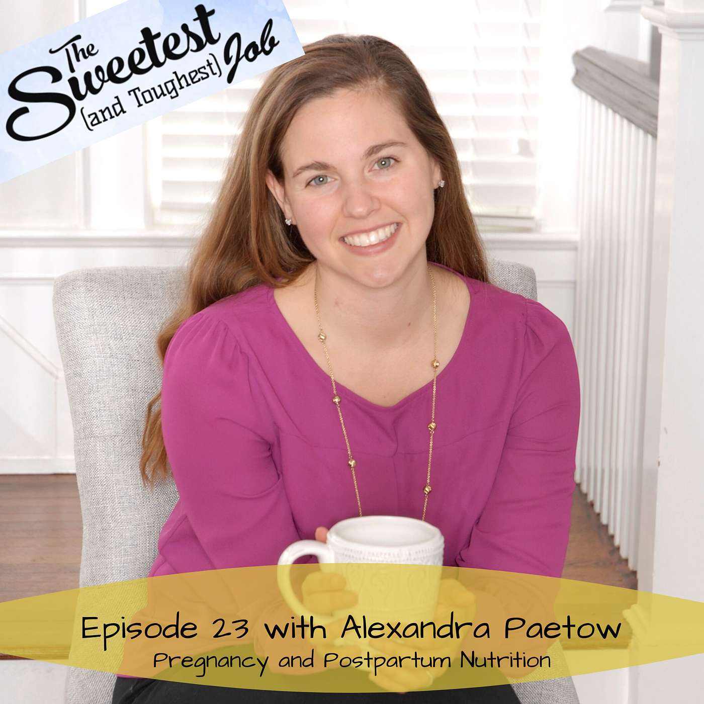 Pregnancy and Postpartum Nutrition with Alexandra Paetrow