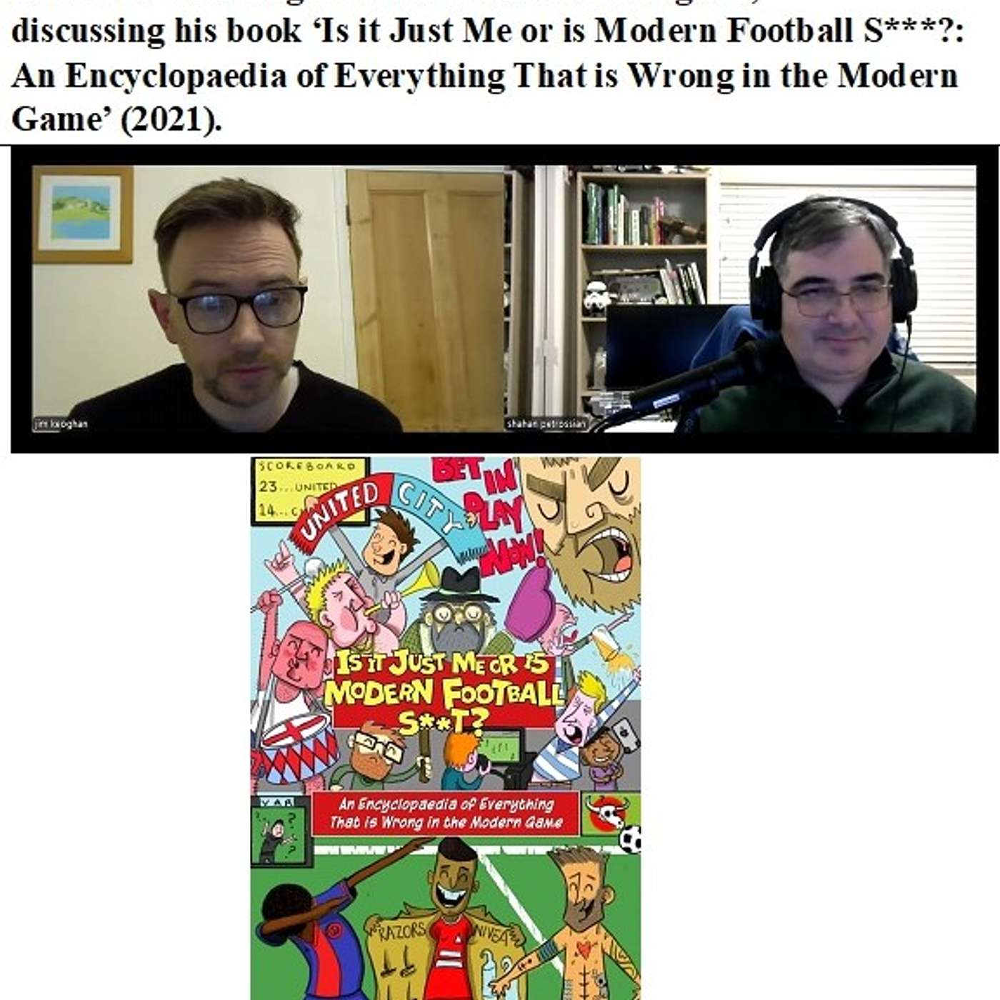 Soccernostalgia Talk Podcast-Episode 169 (Interview with English Author Mr. Jim Keoghan, discussing his book ‘Is it Just Me or is Modern Football S***?: An Encyclopaedia of Everything That is Wrong in the Modern Game’ (2021)) episode artwork