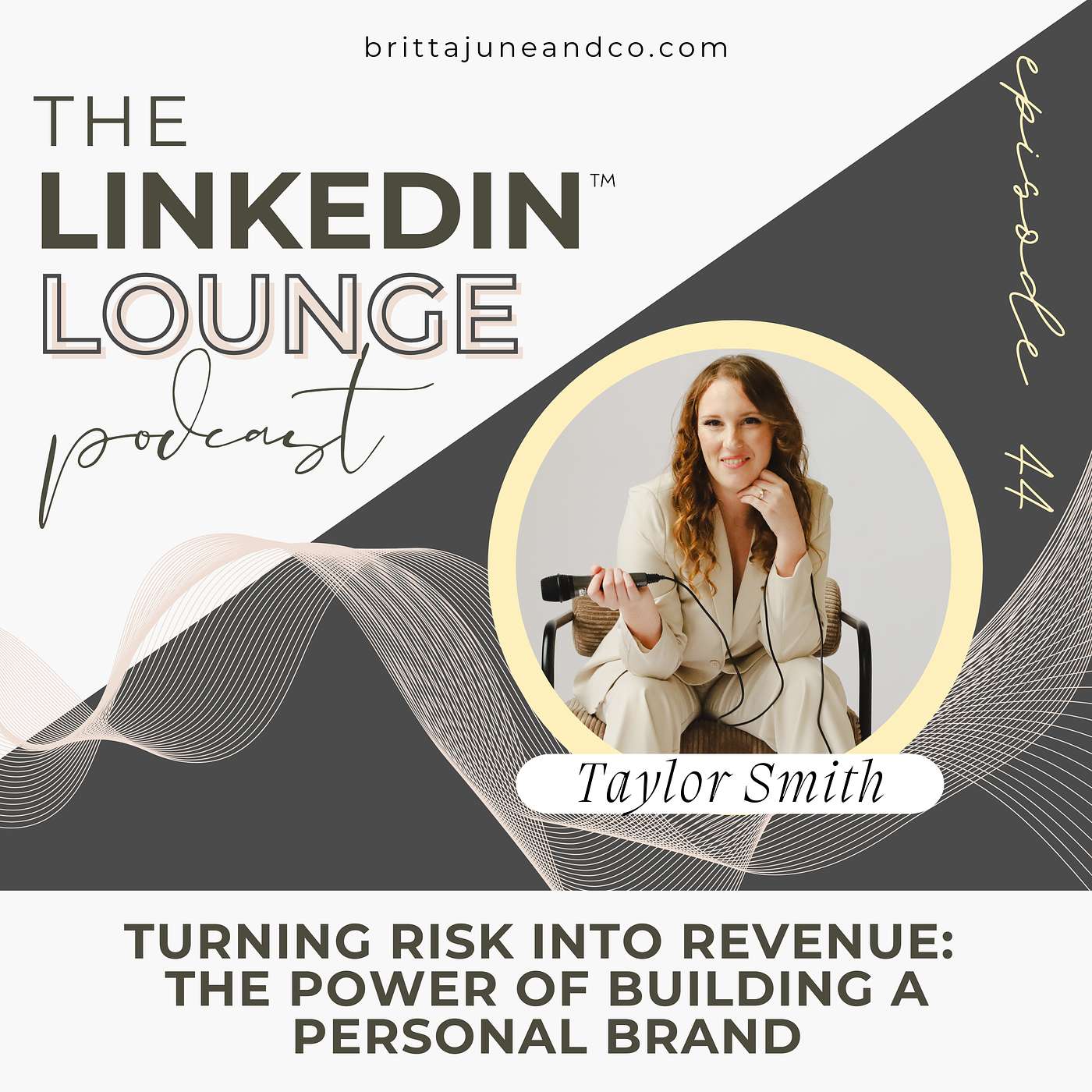 Turning Risk into Revenue - The Power of Personal Branding with Taylor Smith