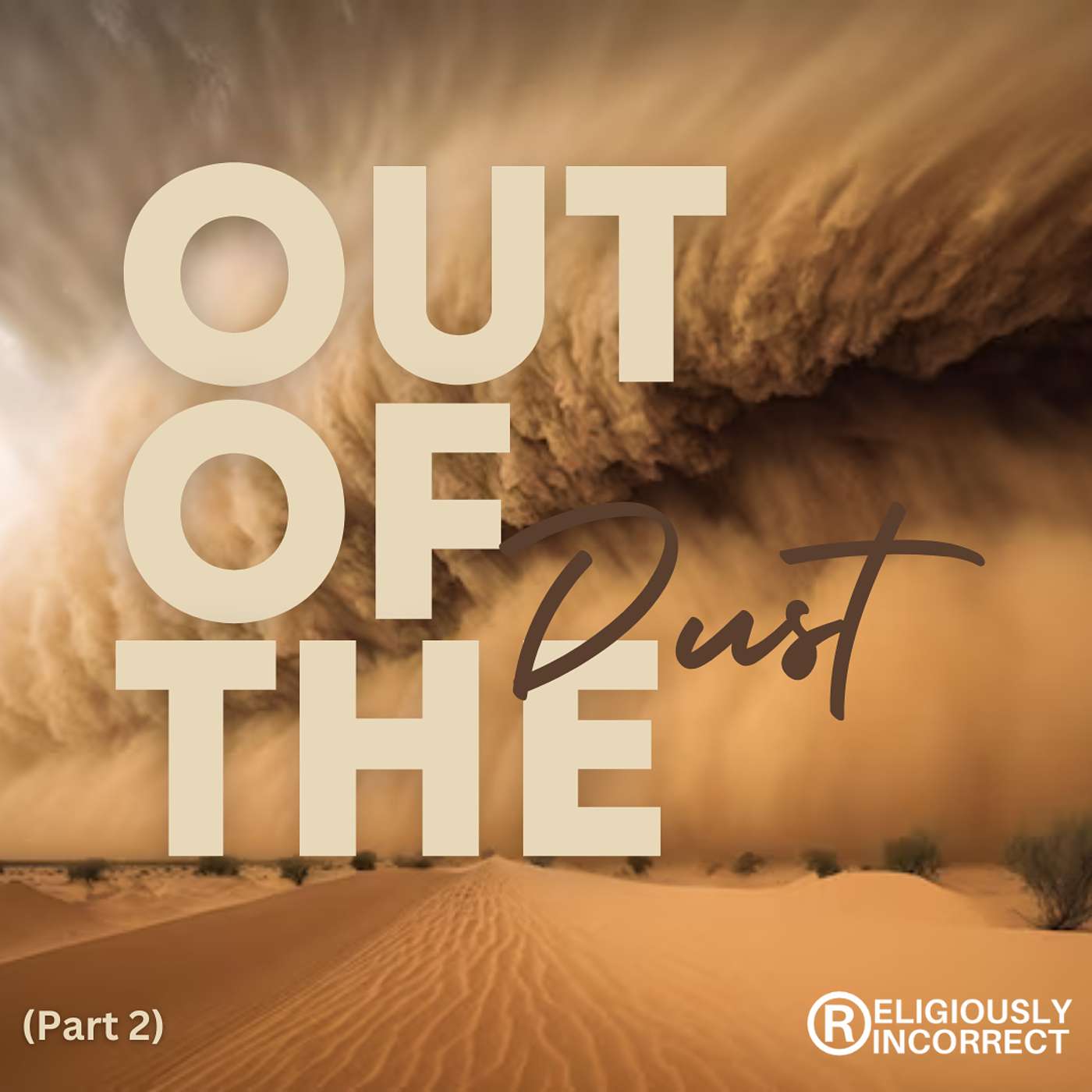 Out of the Dust (Part 2)