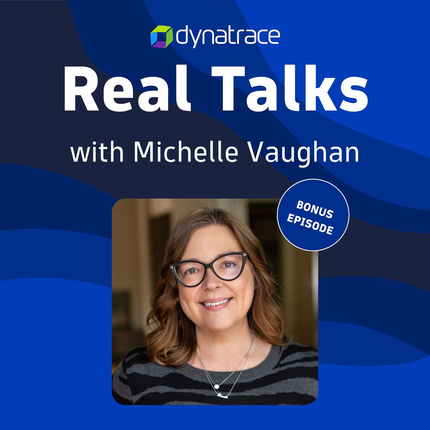 Real Talks powered by Dynatrace