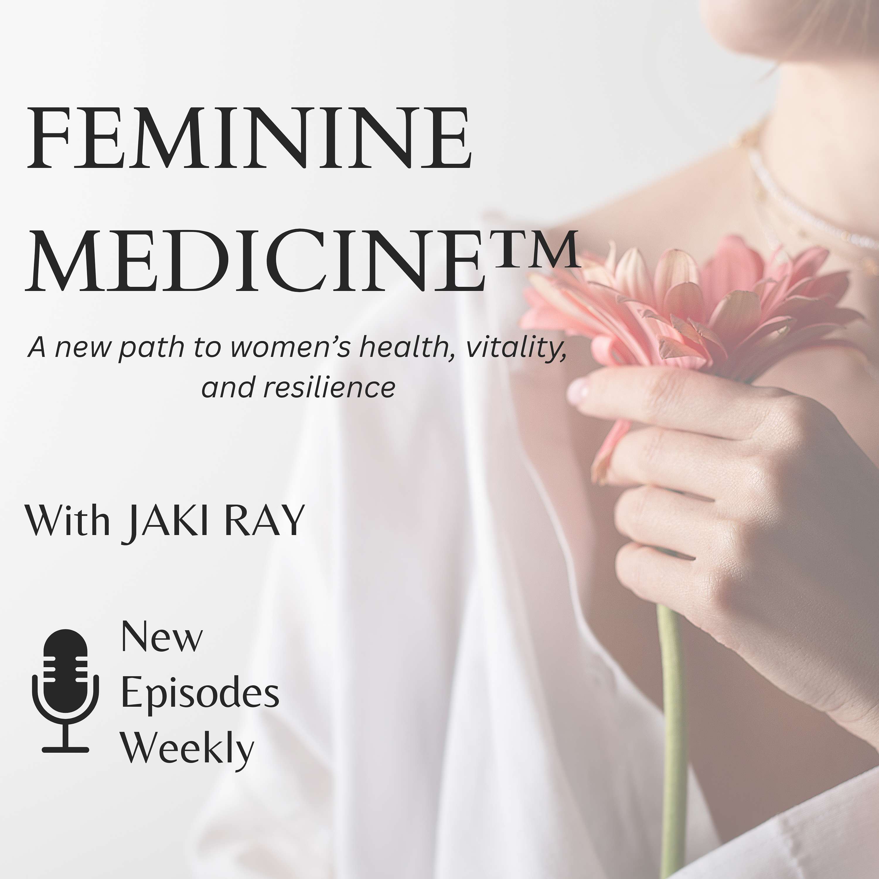 Feminine Medicine™