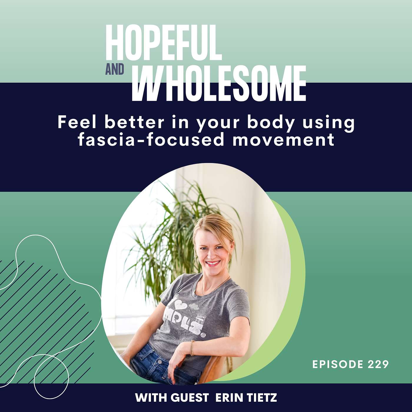 Feel Better in Your Body Using Fascia-Focused Movement with Erin Tietz