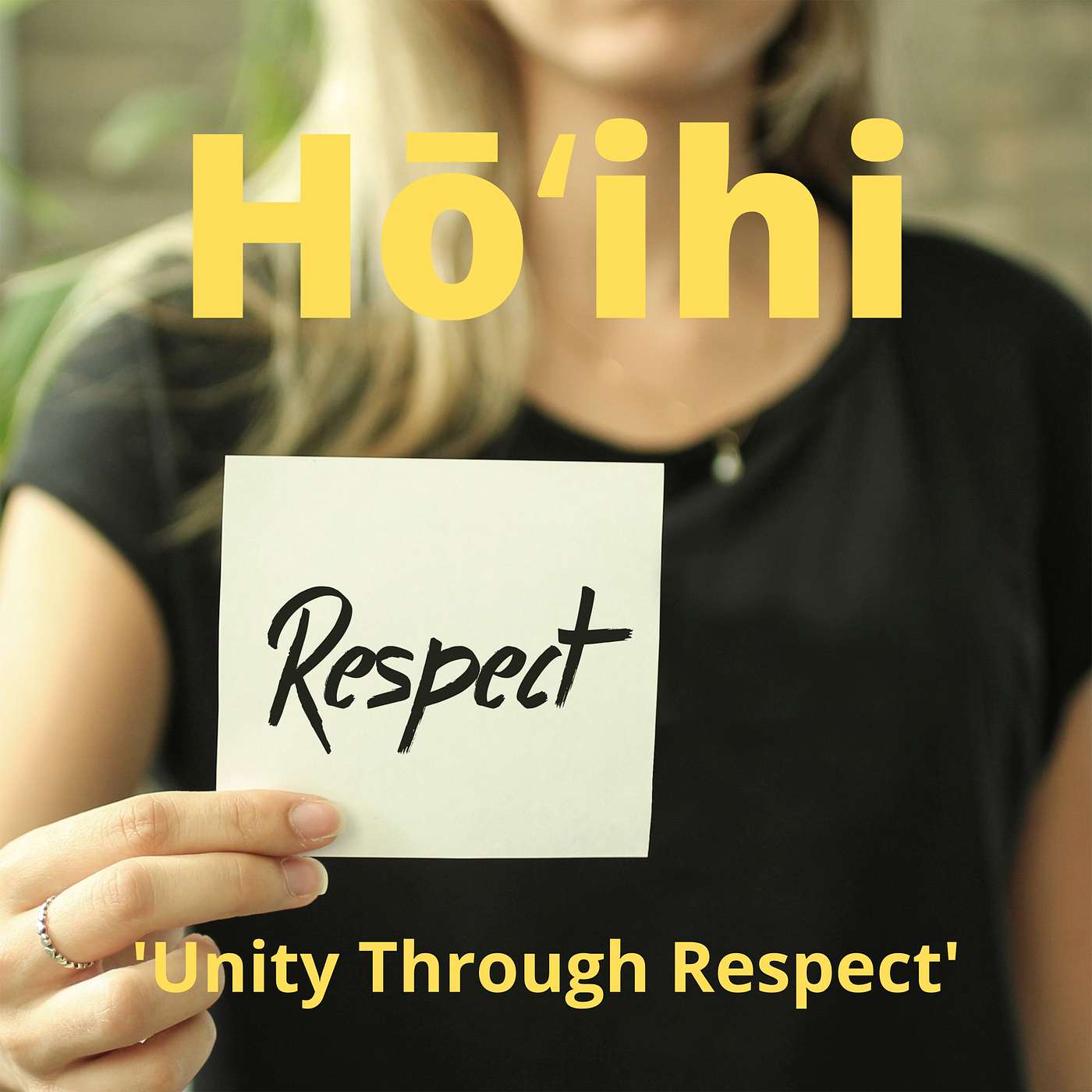 Hōʻihi - Unity through Respect