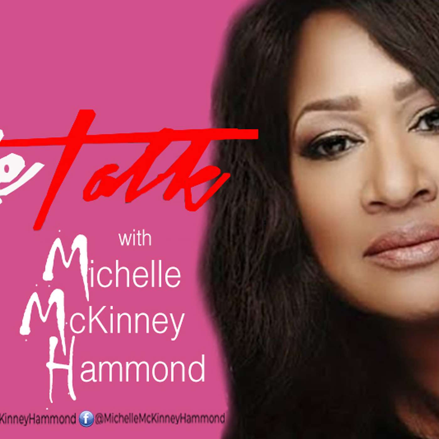 LifeTalk with Michelle McKinney Hammond