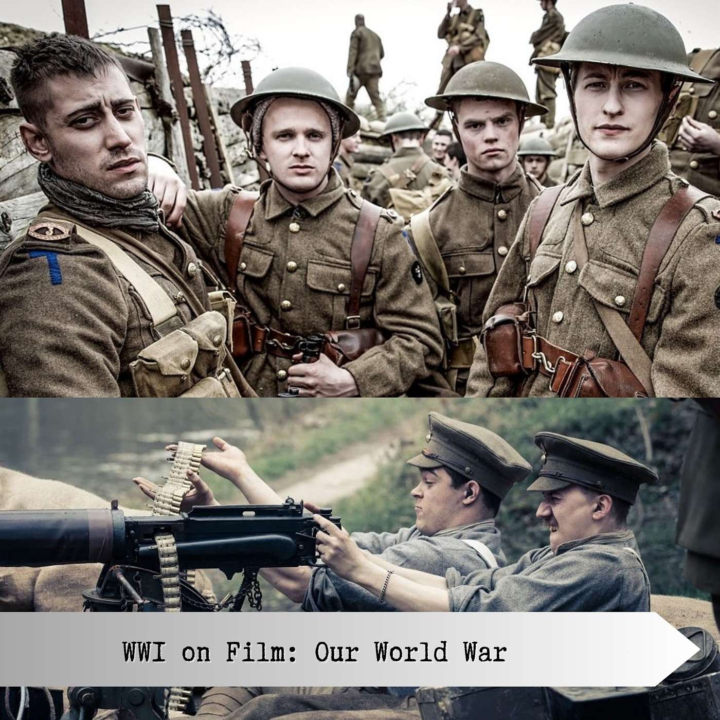 WW1 on Film: Our World War